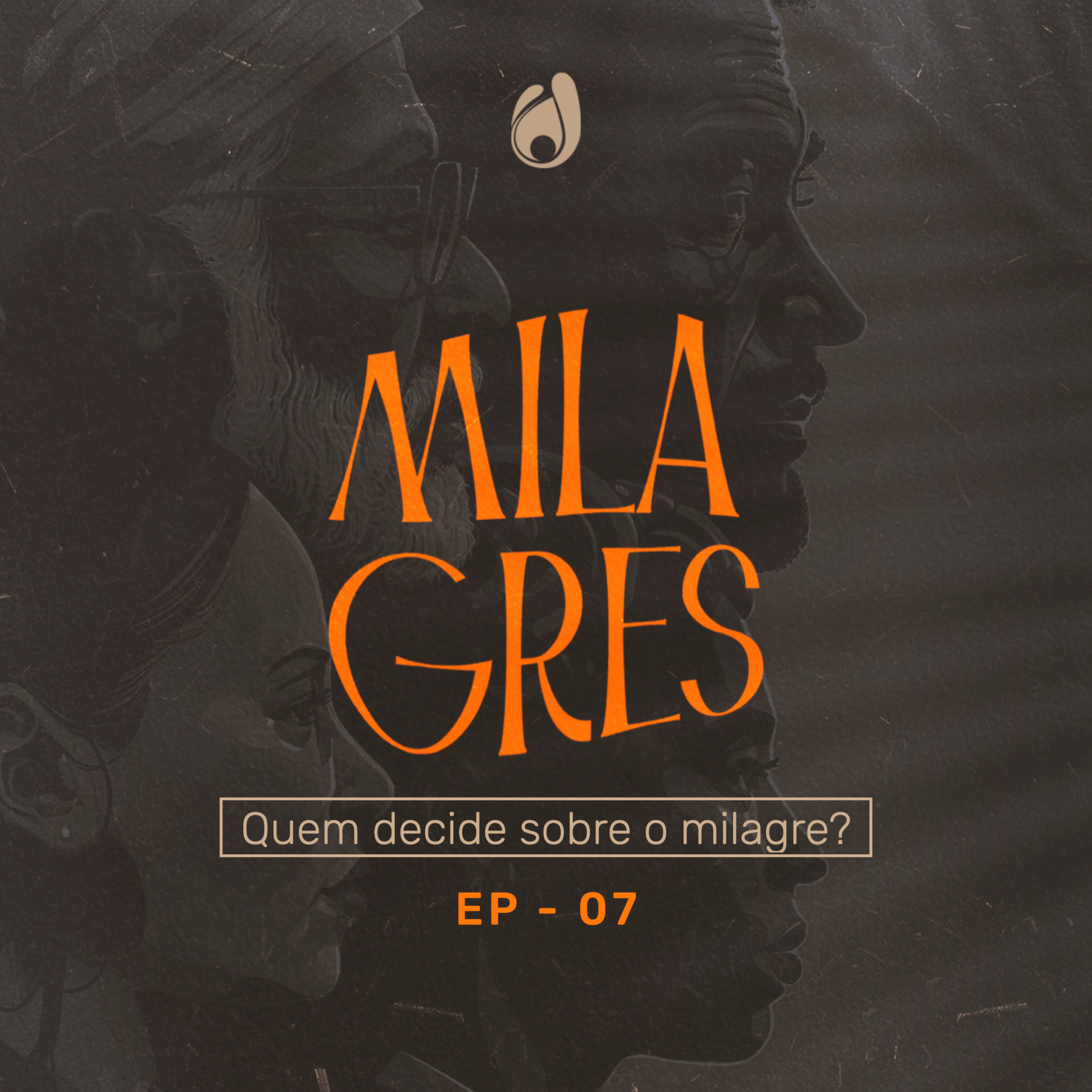 #07 | Quem decide sobre o milagre? episode artwork