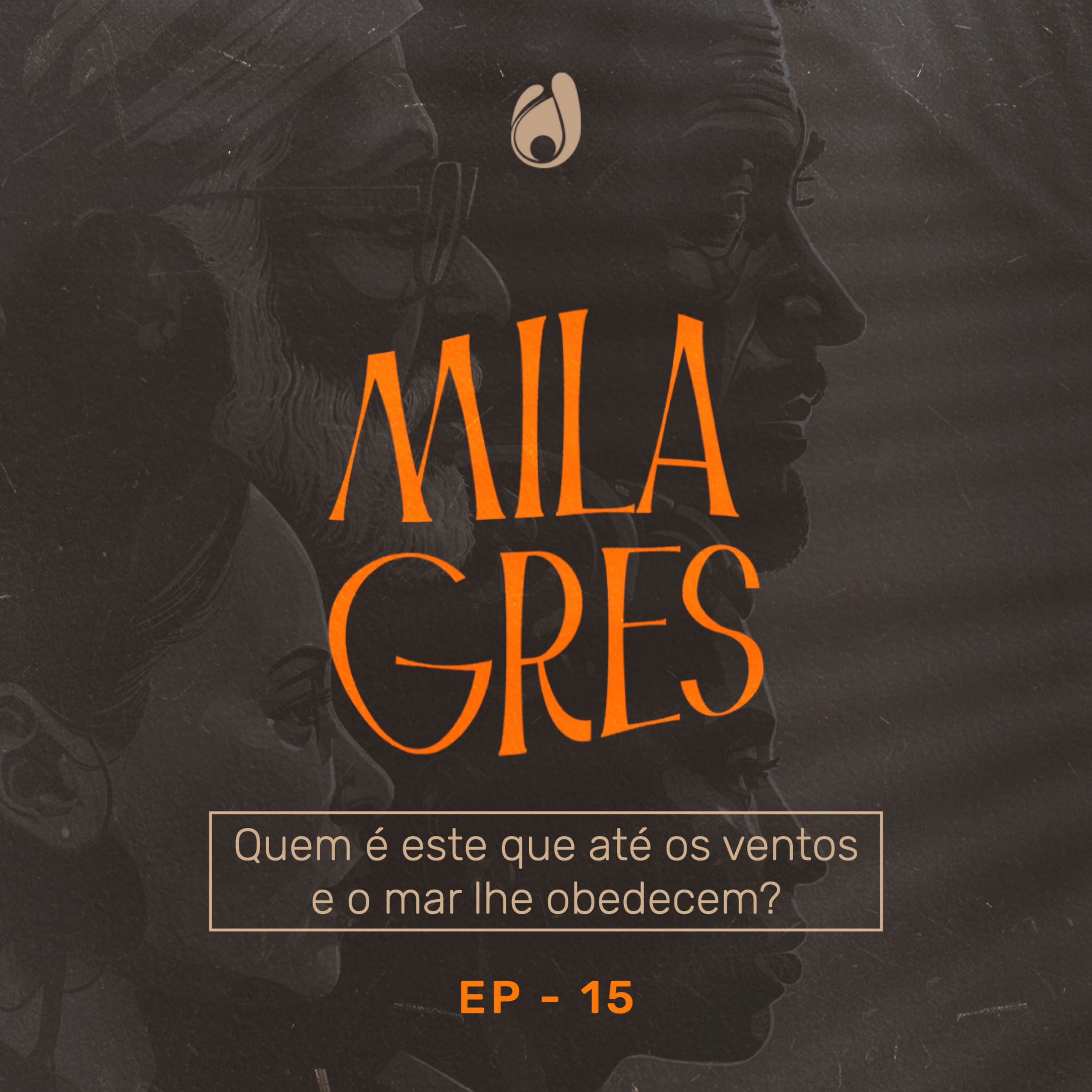 #15 | Quem é este que até os ventos e o mar lhe obedecem? episode artwork