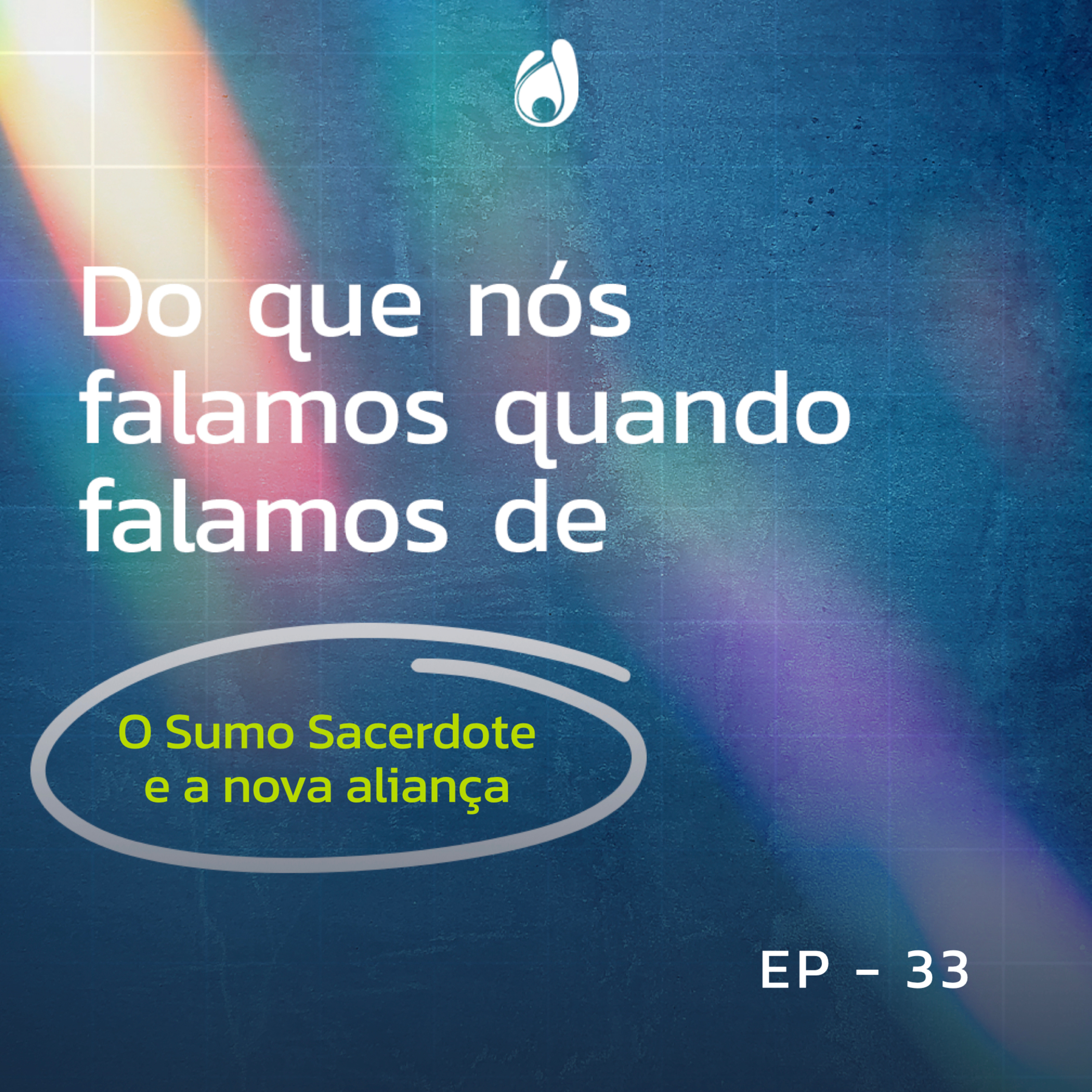 #33 | O Sumo Sacerdote e a nova aliança episode artwork