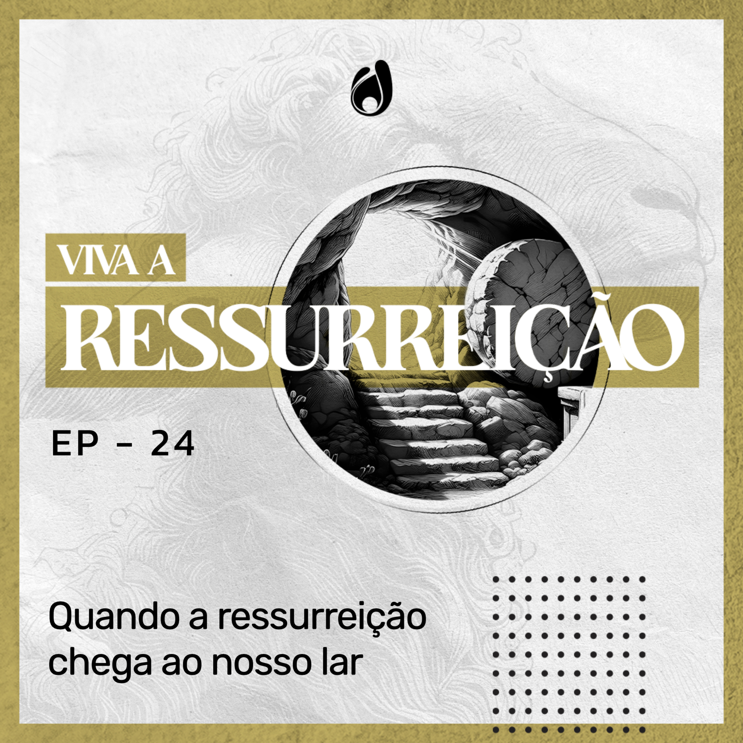 #24 | Quando a ressurreição chega ao nosso lar episode artwork