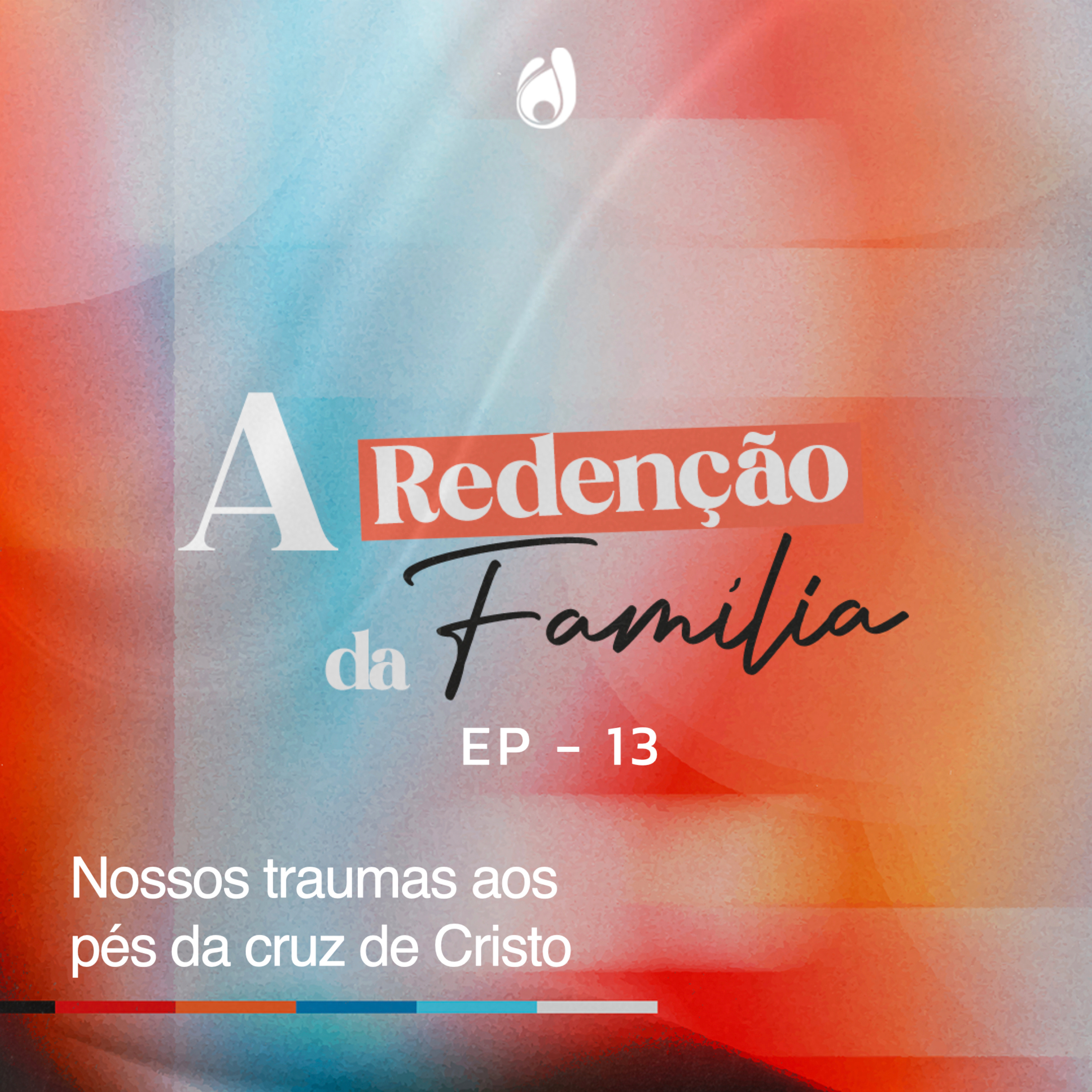 #13 | Nossos traumas aos pés da cruz episode artwork