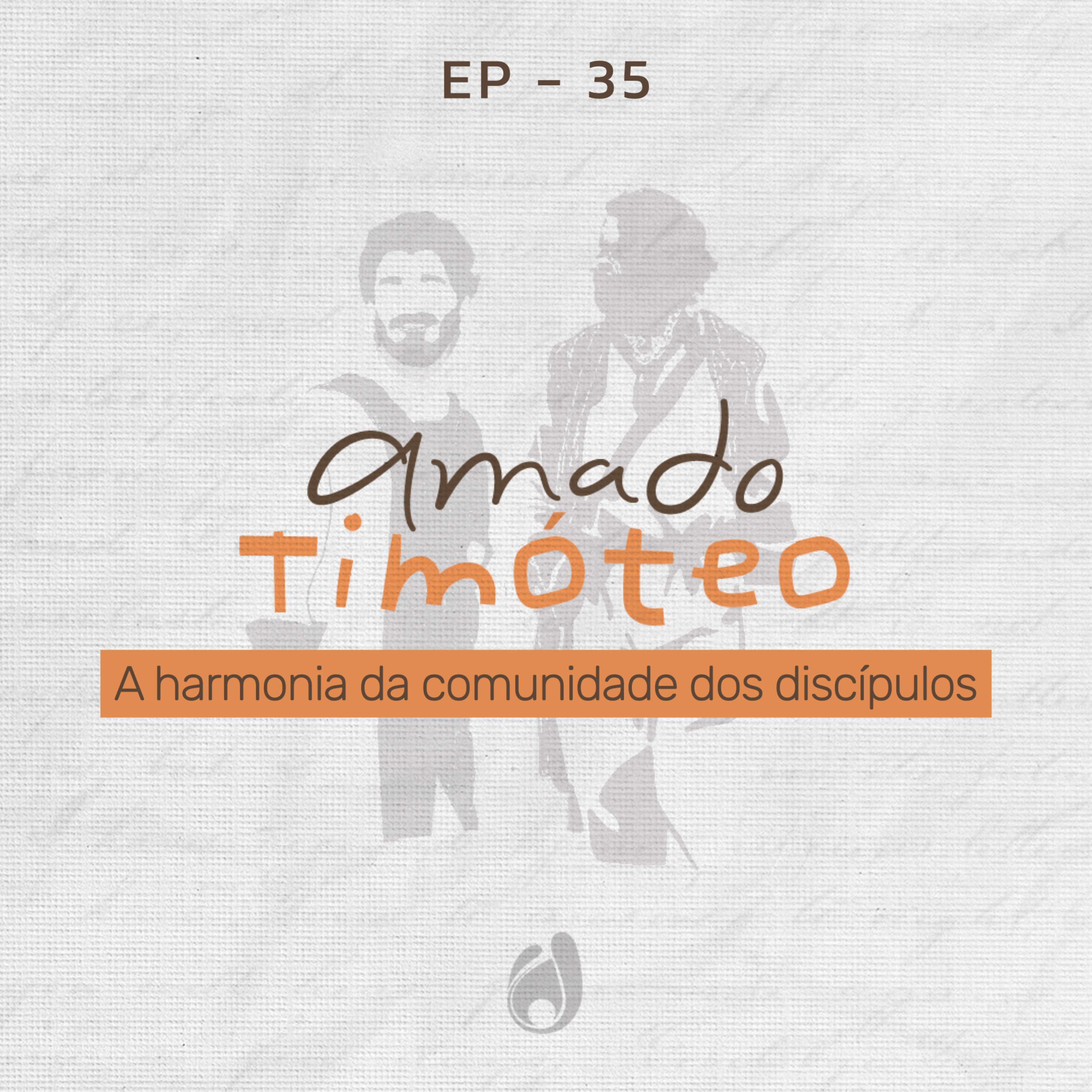 #35 A harmonia da comunidade dos discípulos episode artwork
