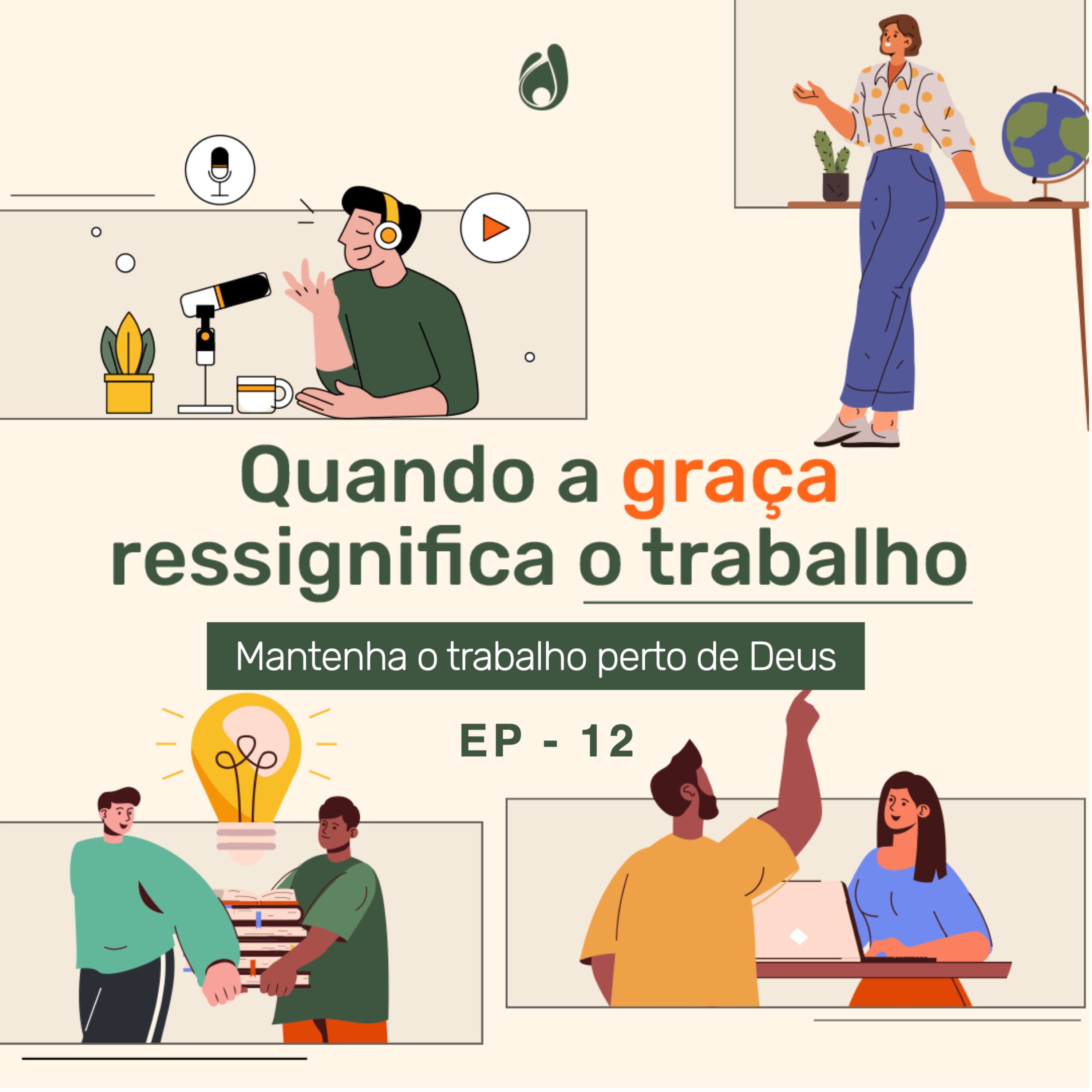 #12 Mantenha o trabalho perto de Deus episode artwork