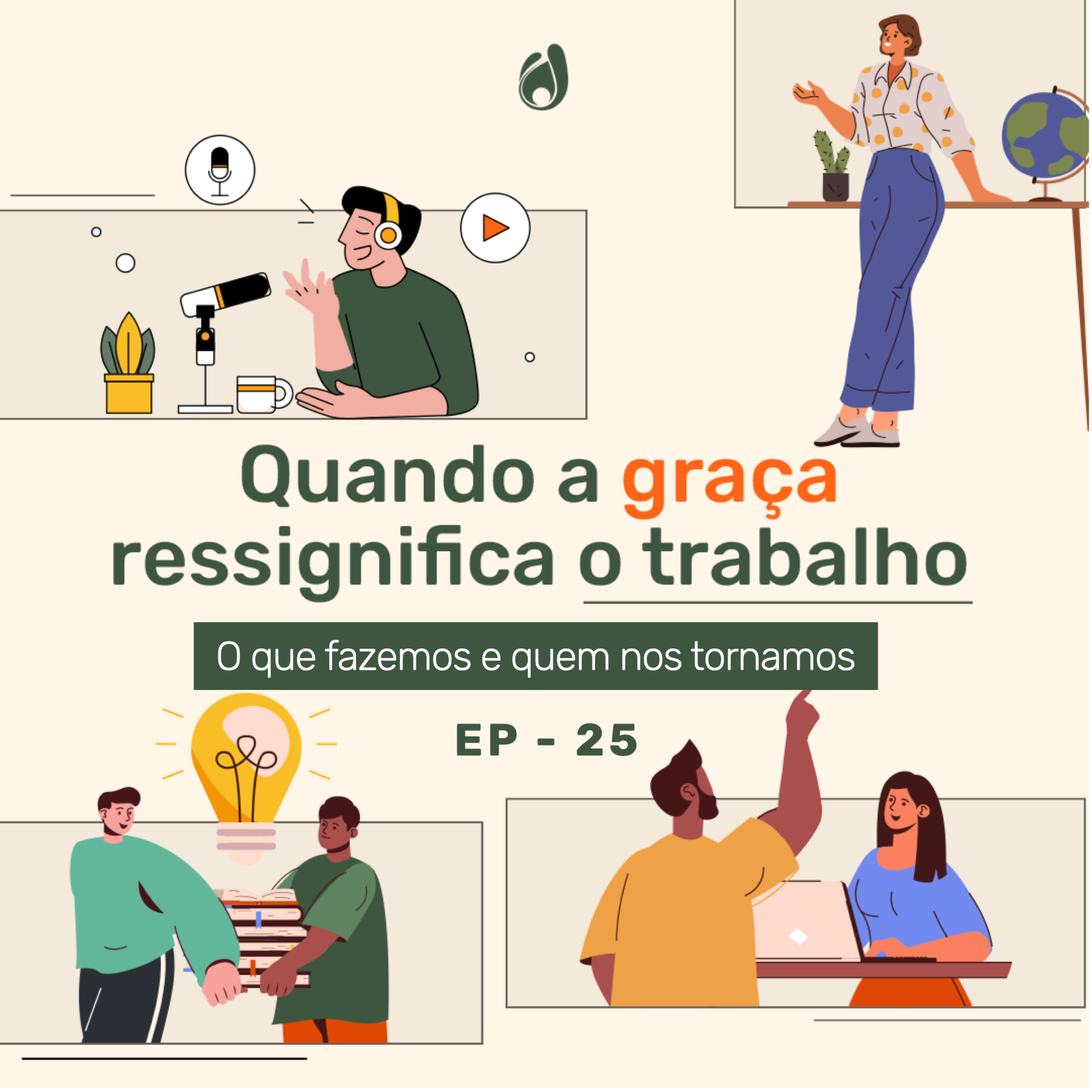 #25 O que fazemos e quem nos tornamos episode artwork