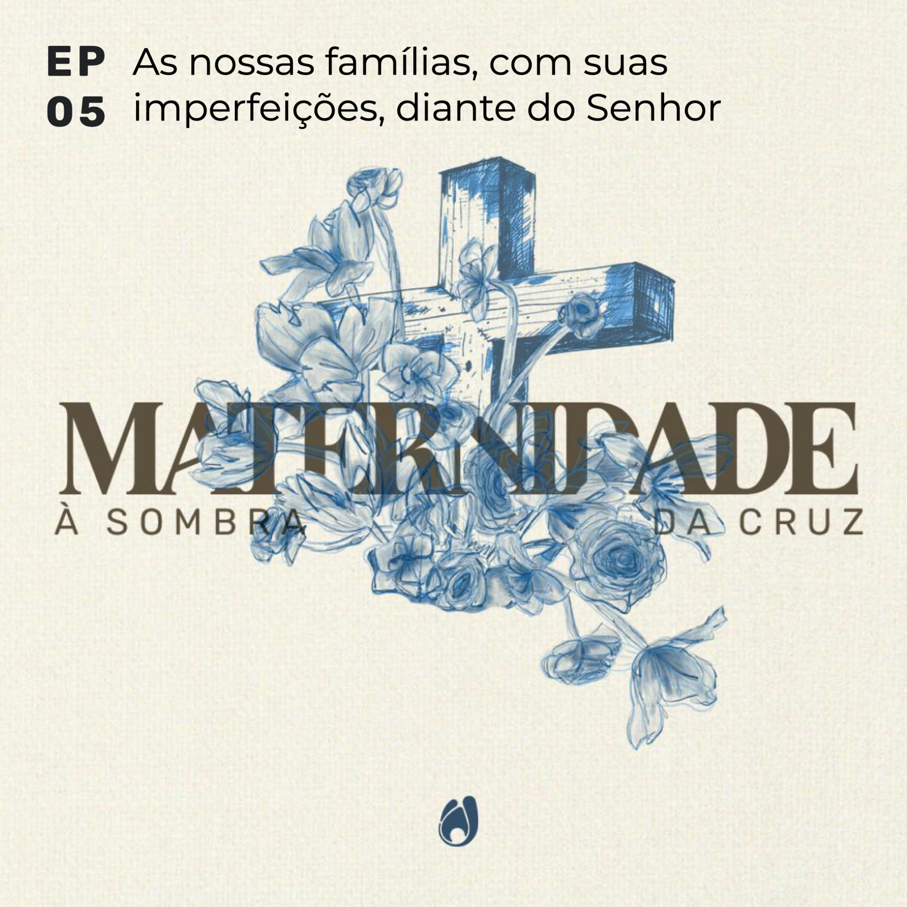 #05 As nossas famílias, com suas imperfeições, diante do Senhor episode artwork