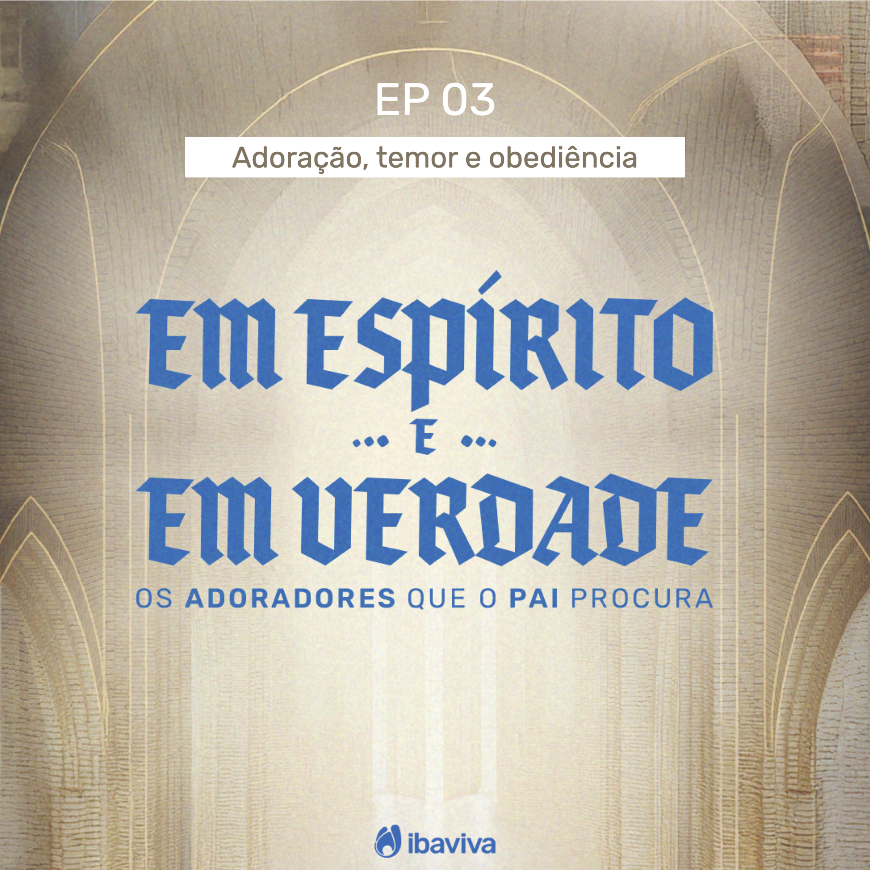 #03 Adoração, temor e obediência episode artwork