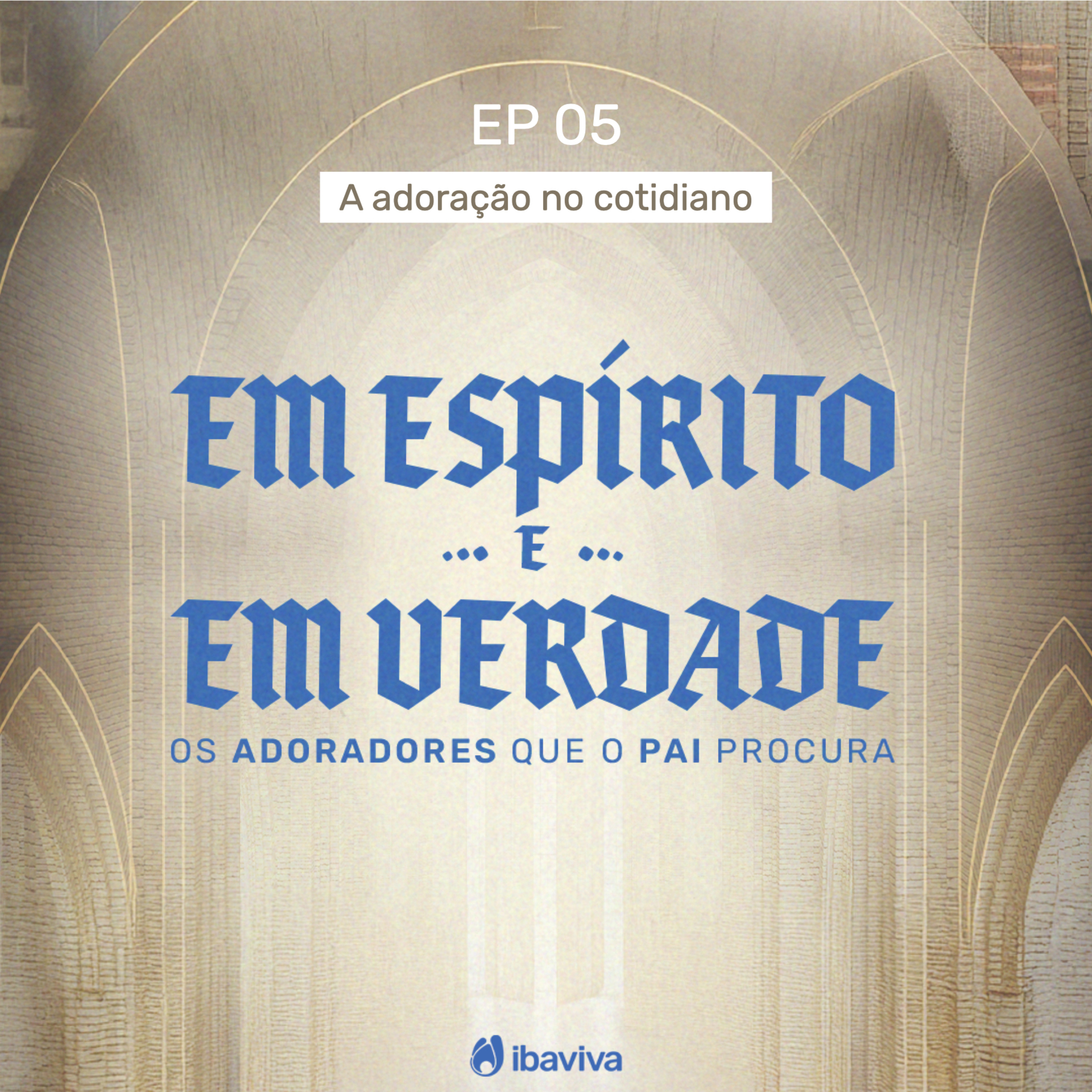 #05 A adoração no cotidiano episode artwork
