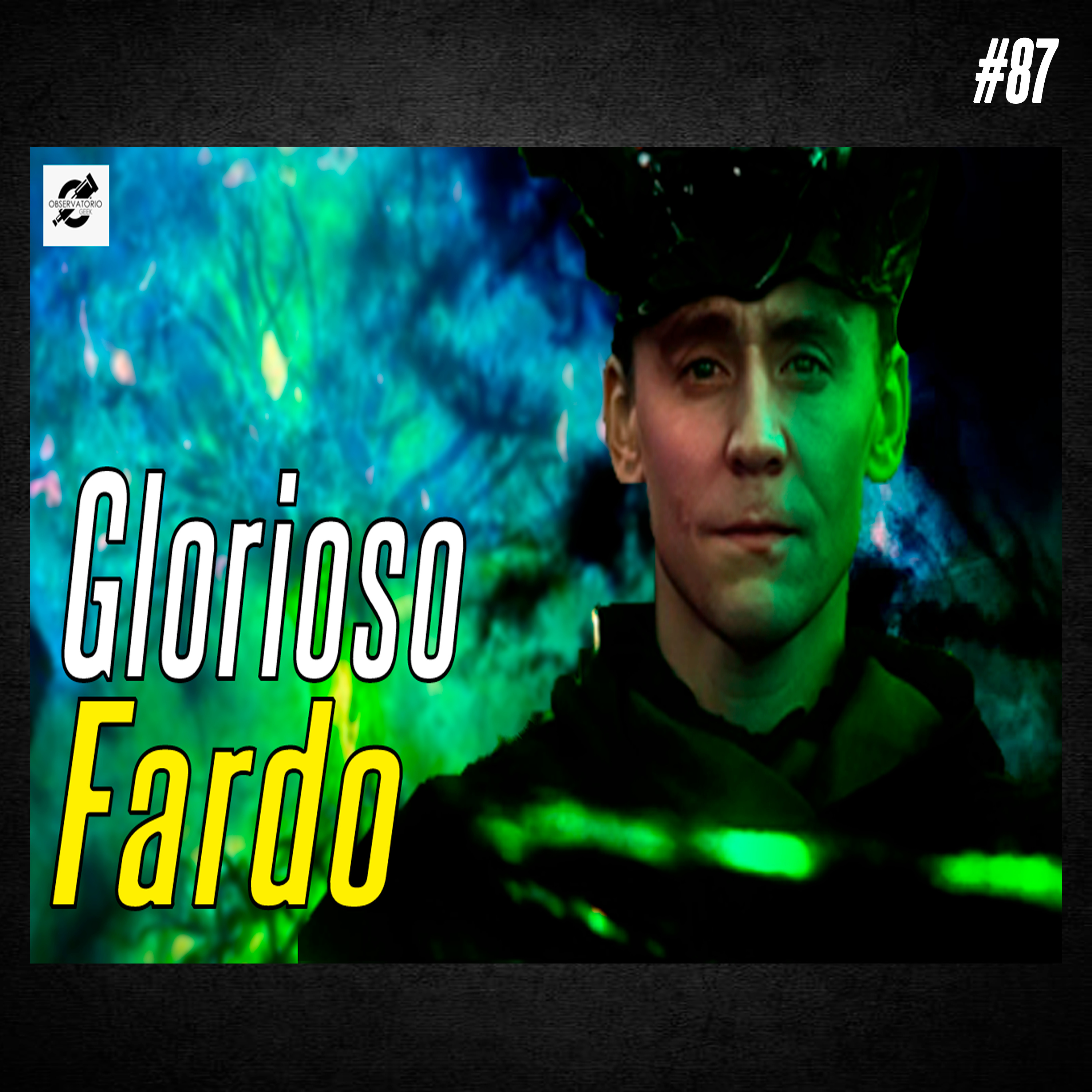 #87 Loki 2ª Temporada - Glorioso Fardo episode artwork