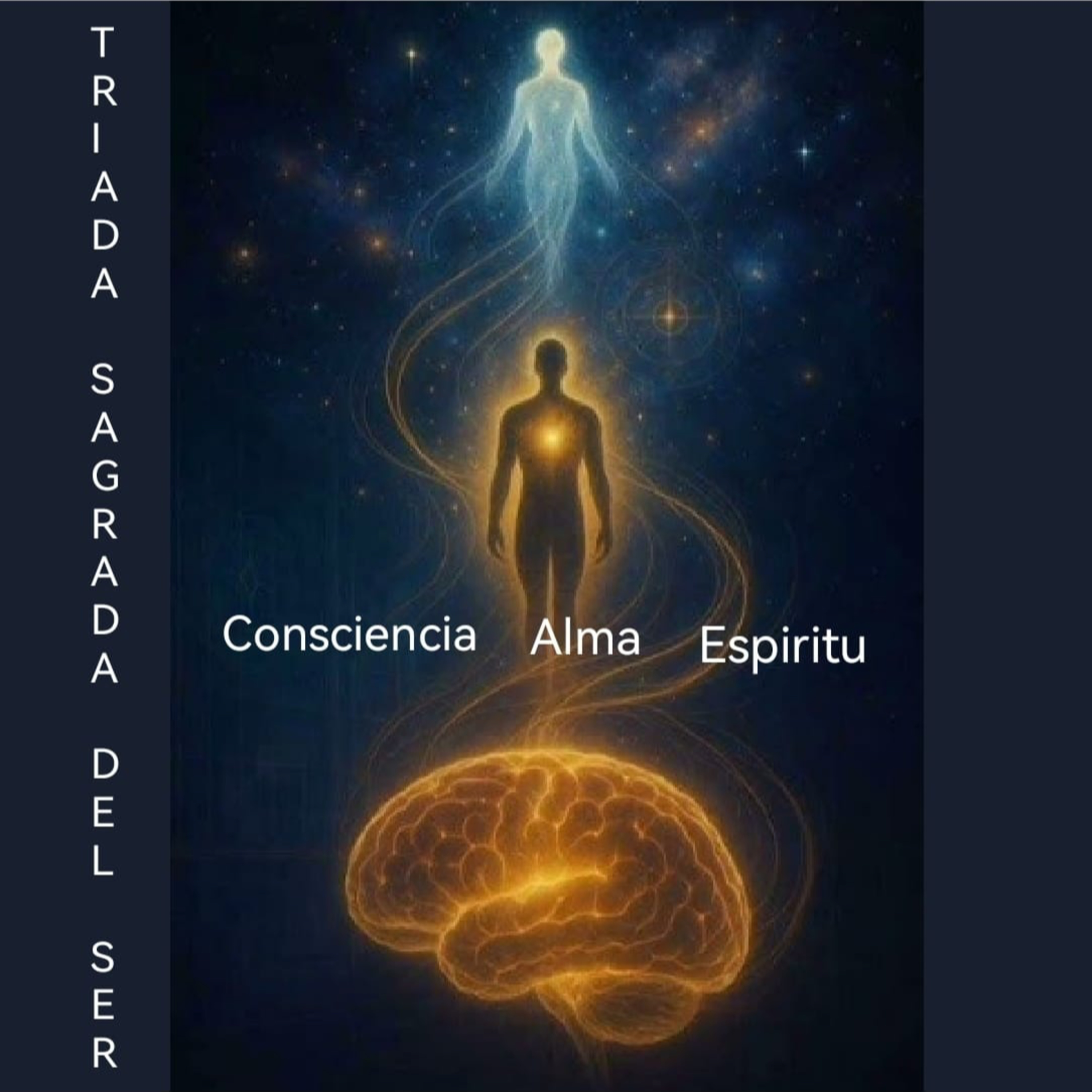 Triada Sagrada del Ser, consciencia, alma y espíritu episode artwork