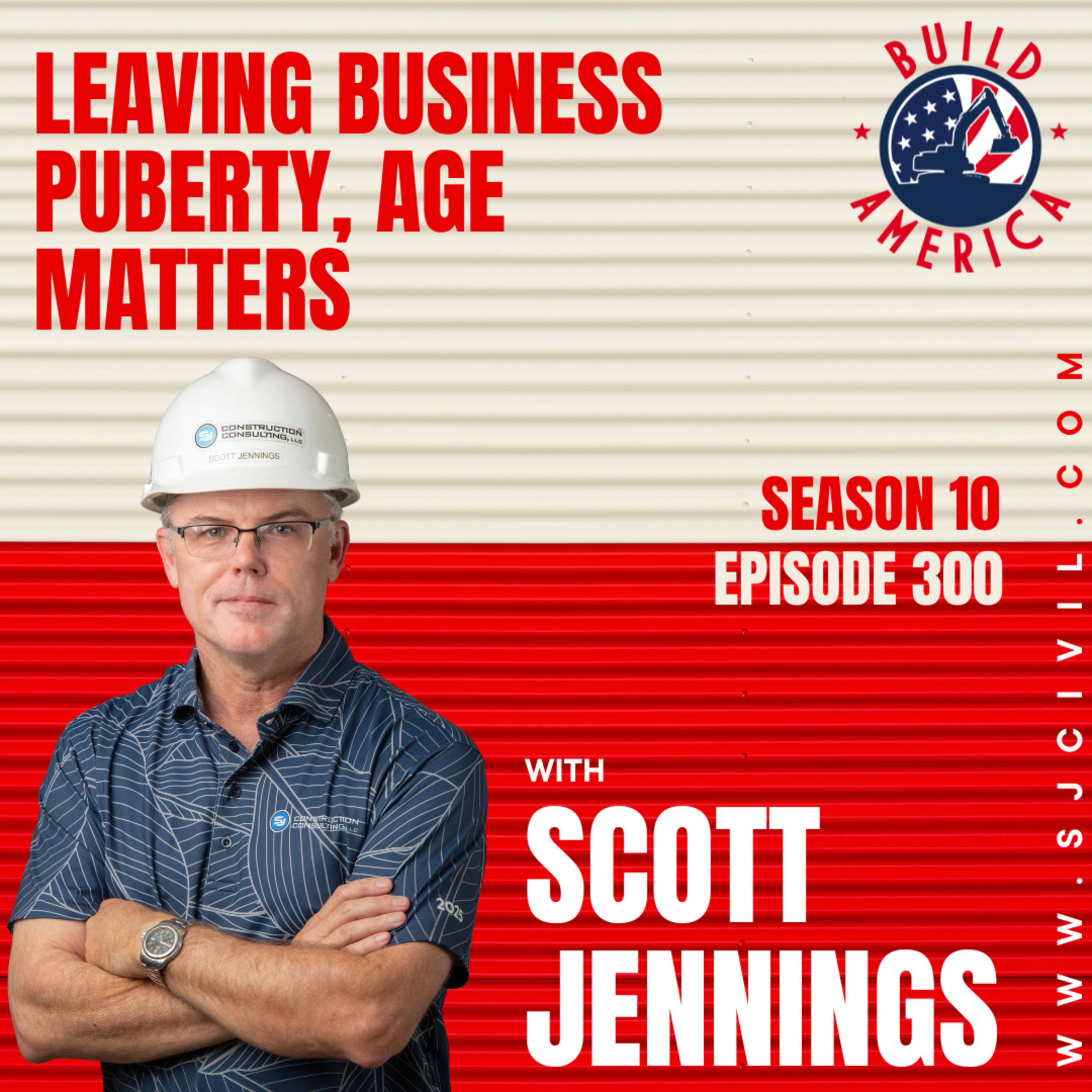 S10 E300: Leaving Business Puberty, Age Matters with Scott Jennings