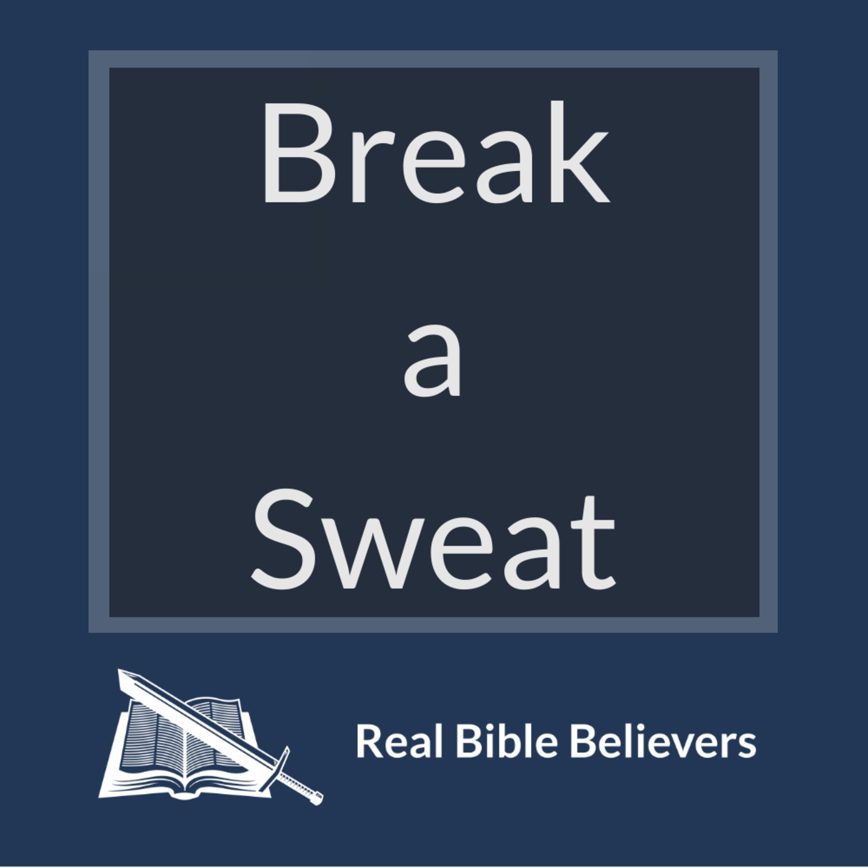 Break a Sweat