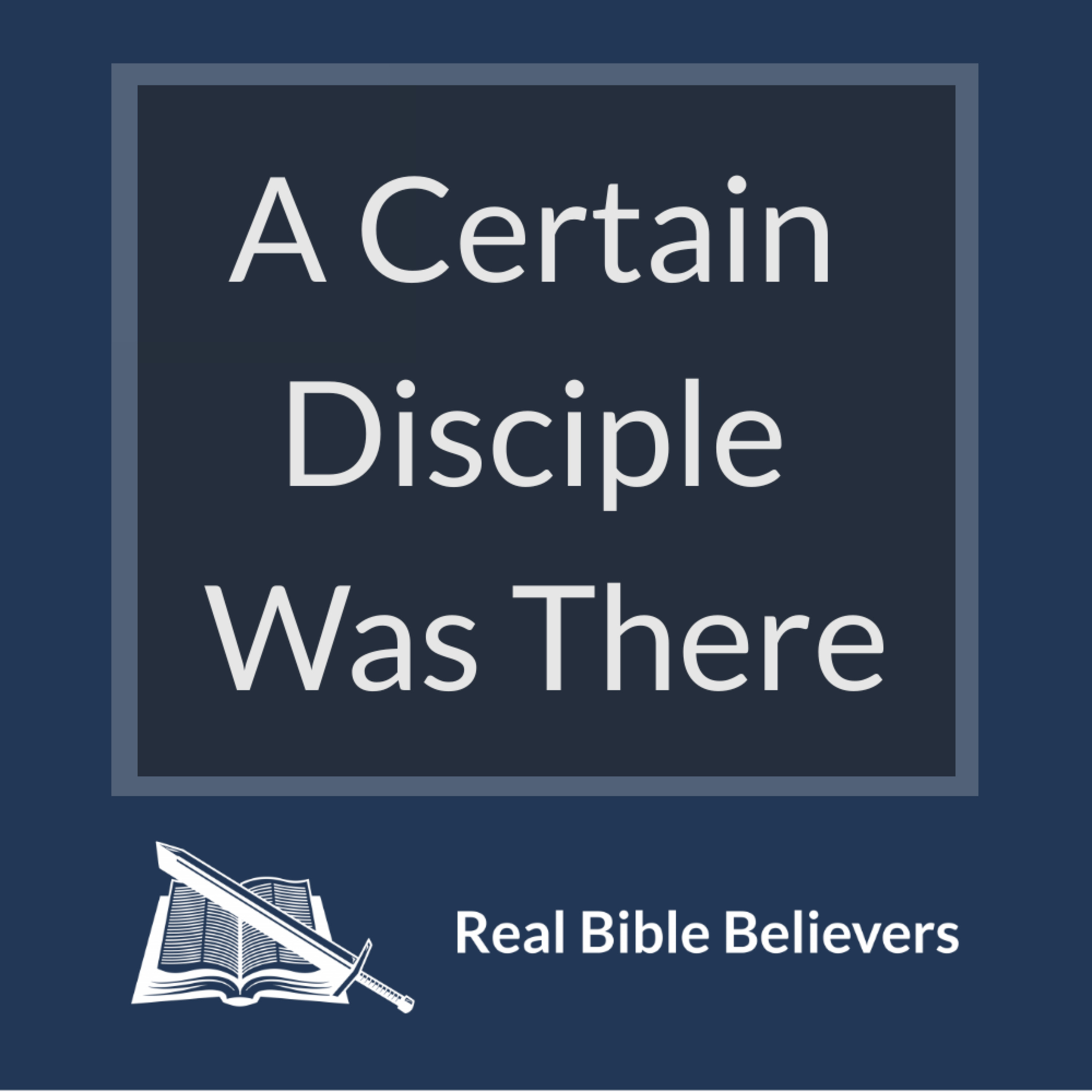 A Certain Disciple Was There