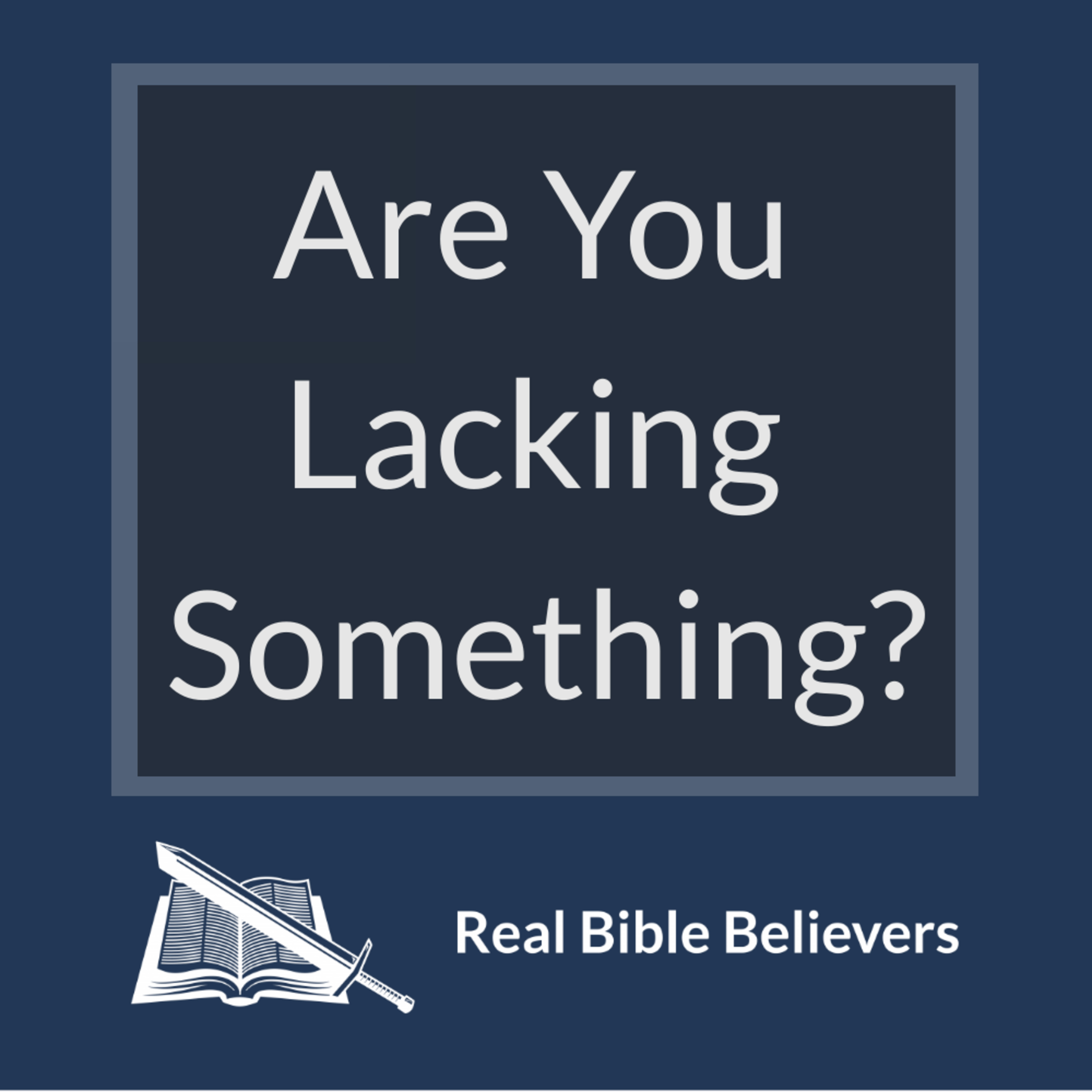 Are You Lacking Something?