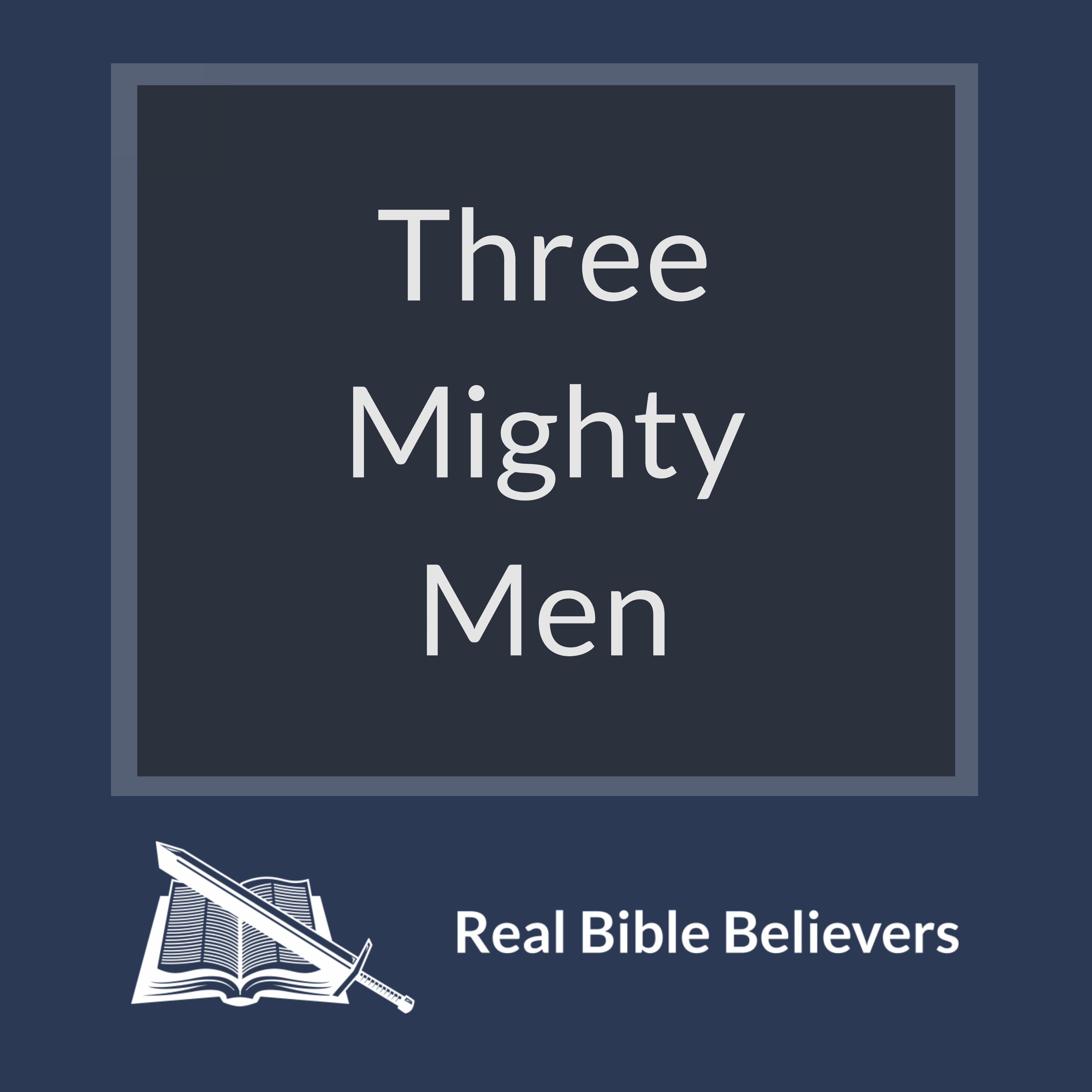Three Mighty Men