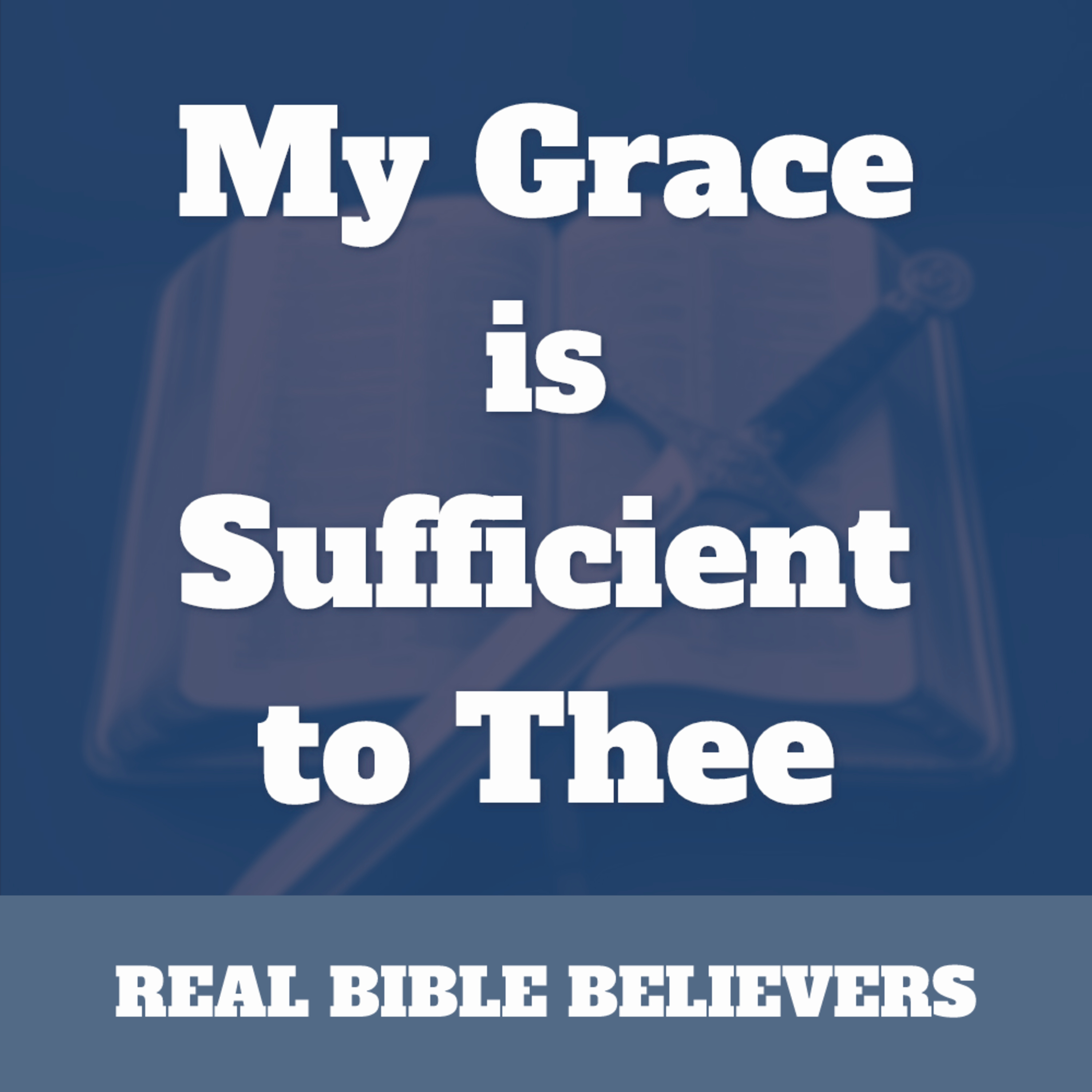 My Grace is Sufficient to Thee episode artwork