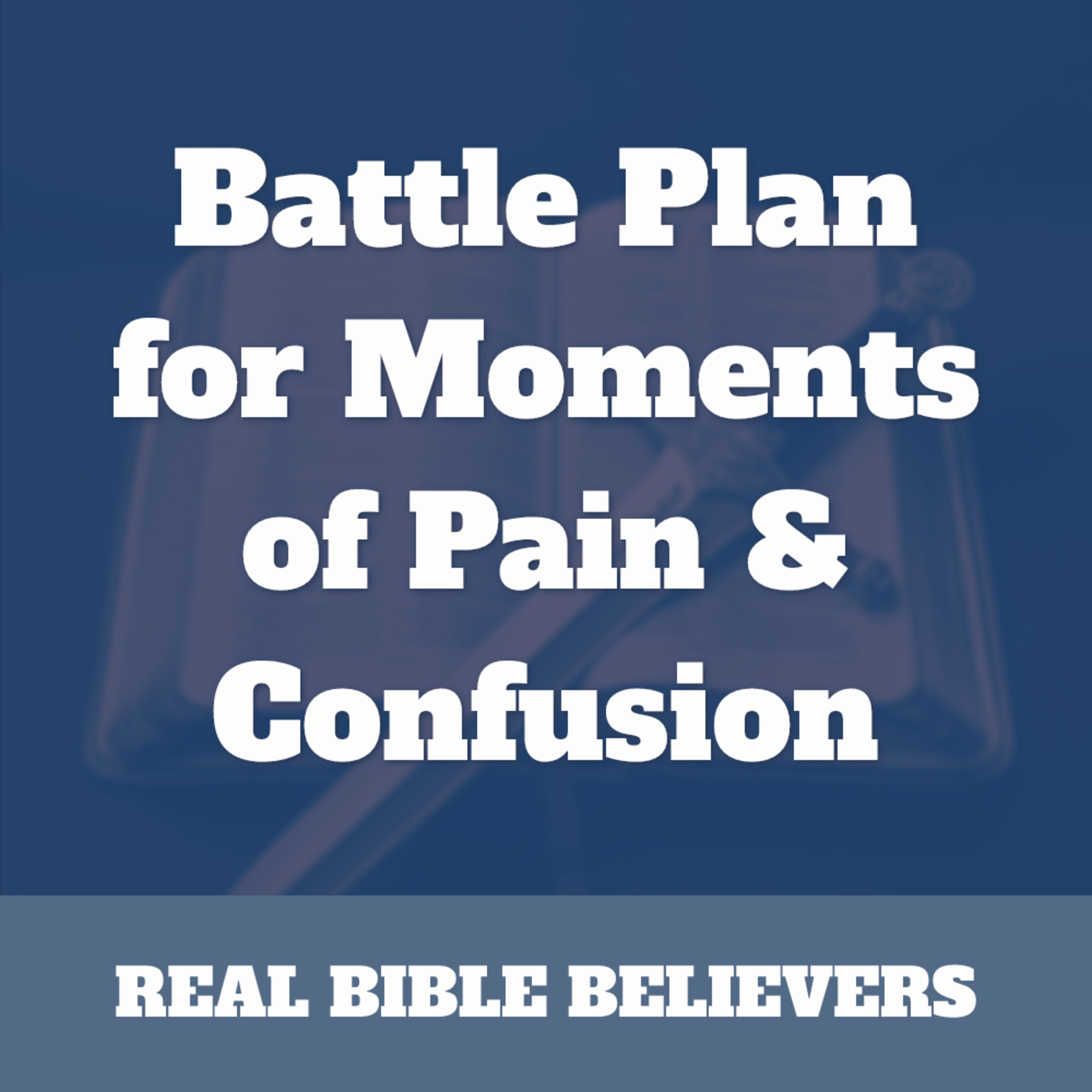 Battle Plan for Moments of Pain & Confusion episode artwork