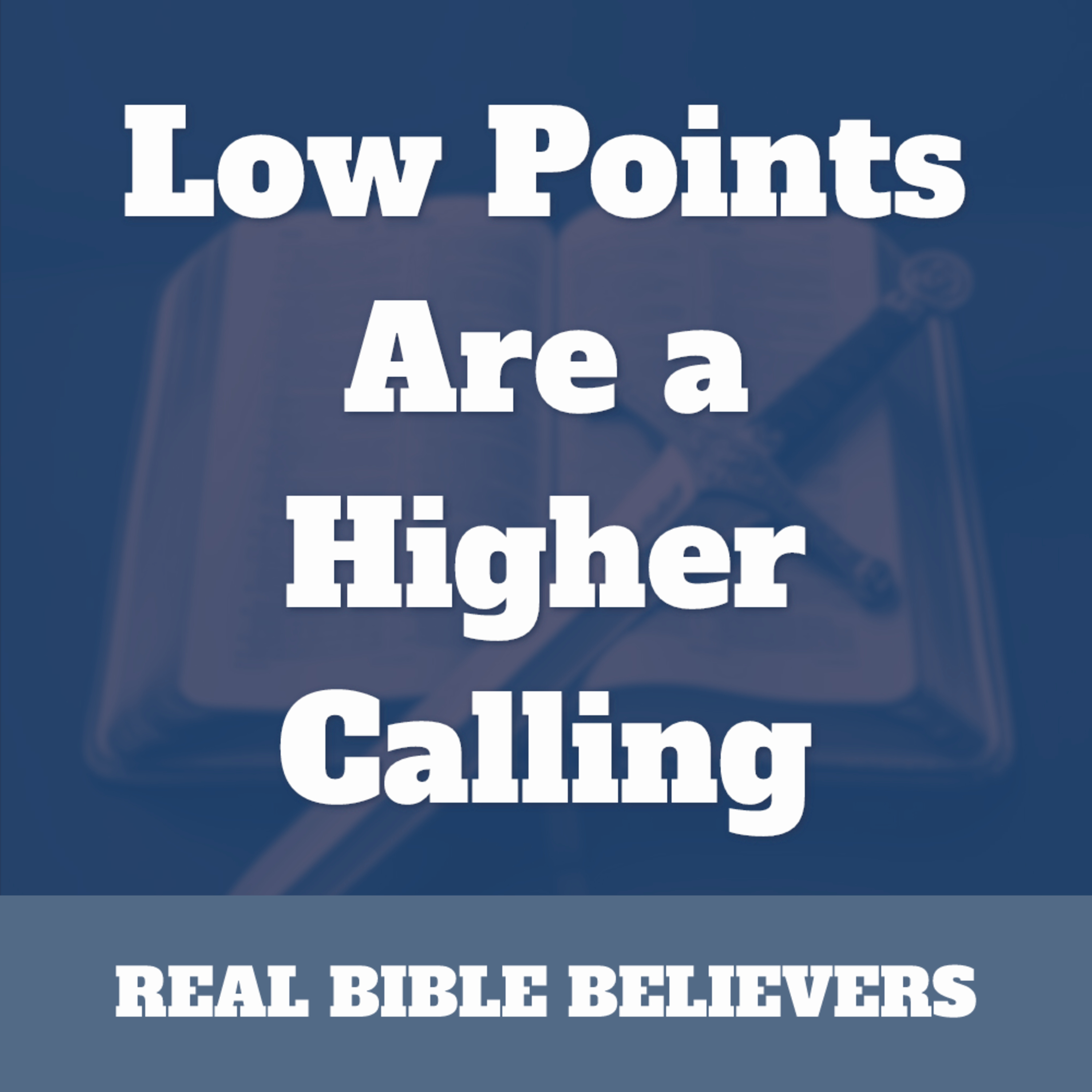 Low Points Are a Higher Calling episode artwork
