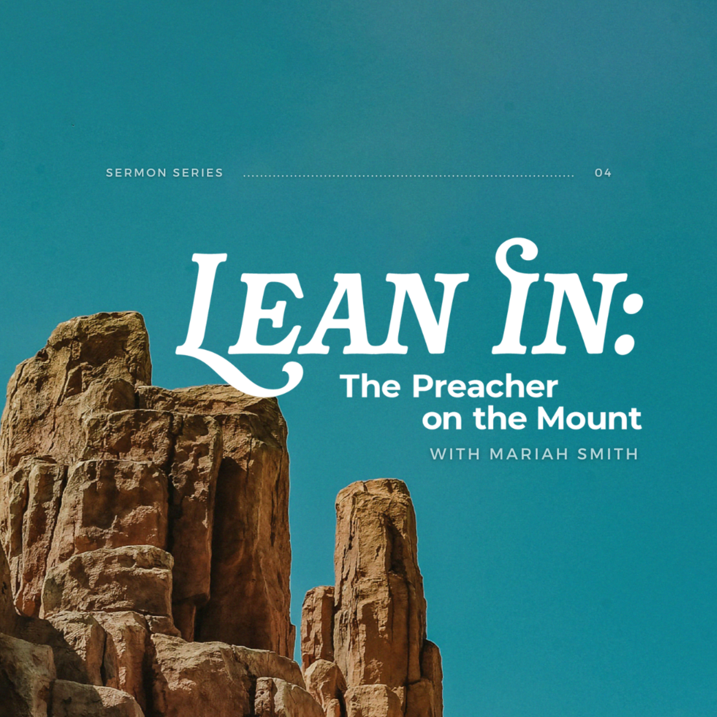 Advent 1 - Lean In: Matthew 5:7 with Guest Mariah Smith