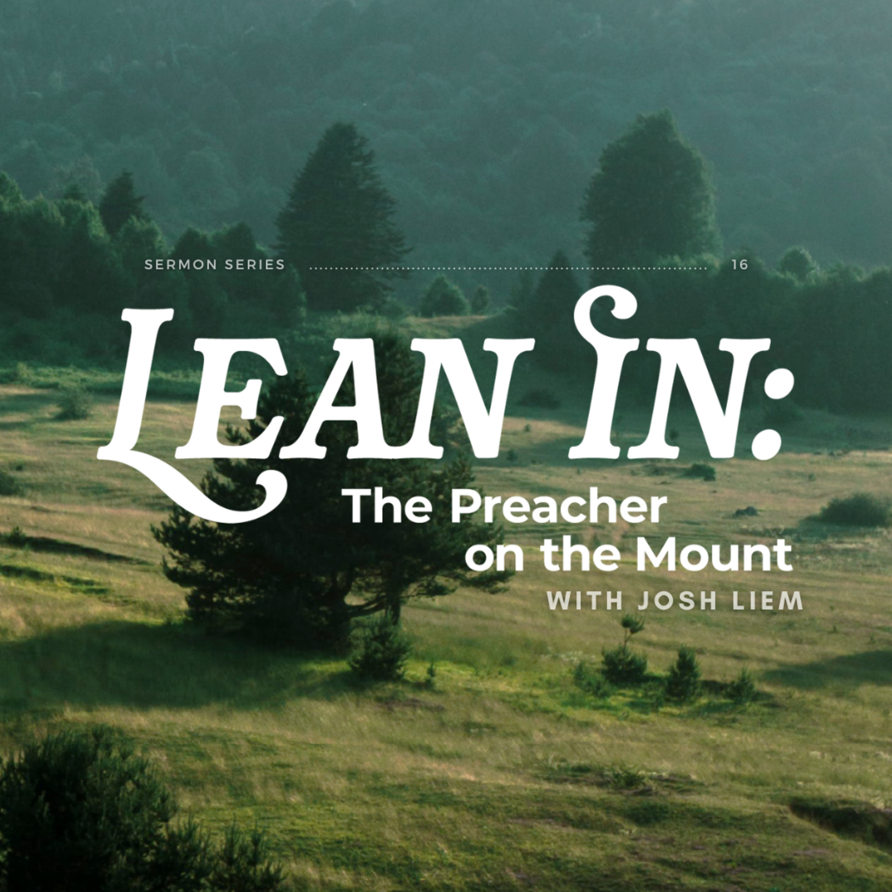 Lean In #16: Matthew 6:5-8 with Joshua Liem episode artwork