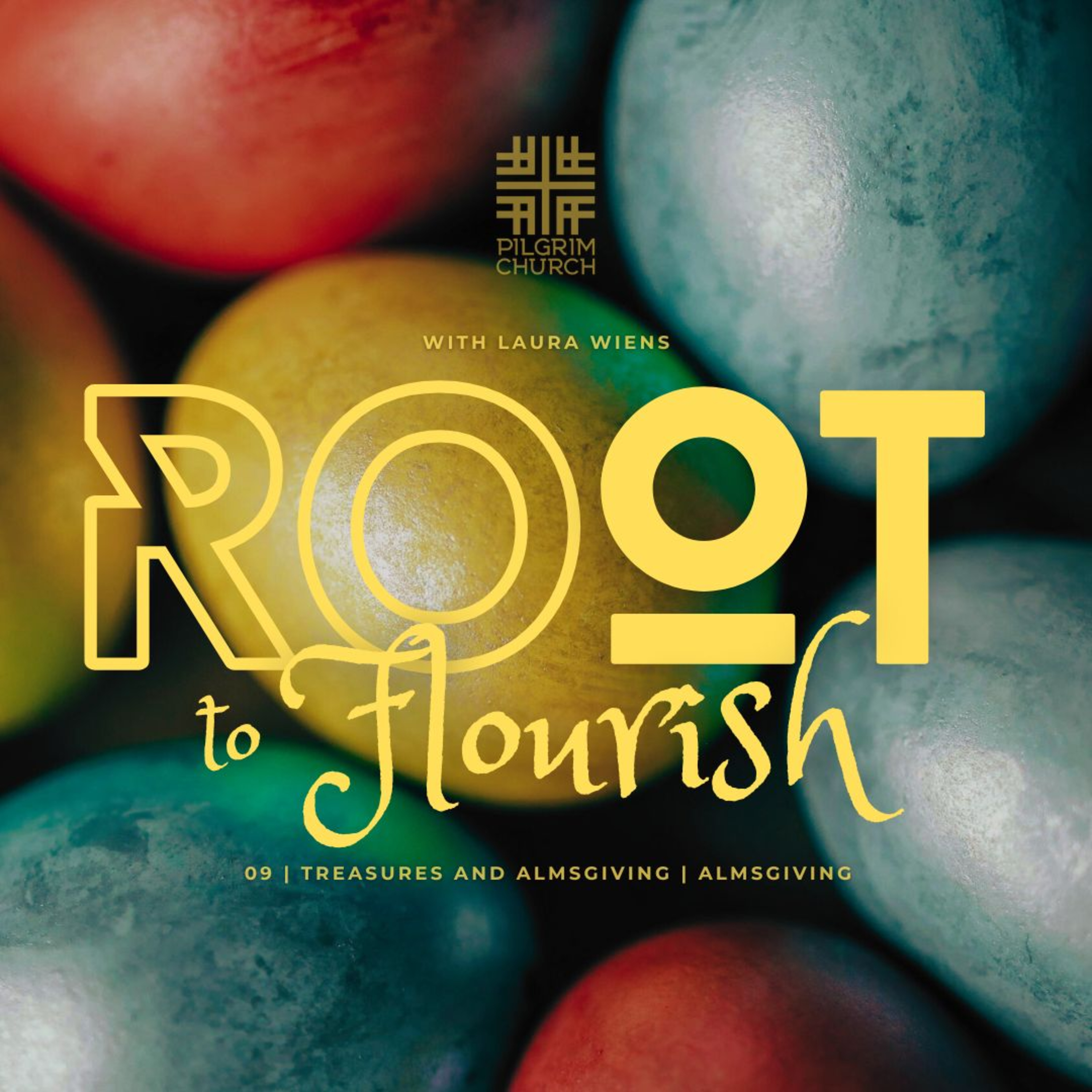 ROOT TO FLOURISH: Treasures and Almsgiving with Rev. Laura Wiens | ALMSGIVING 01 episode artwork