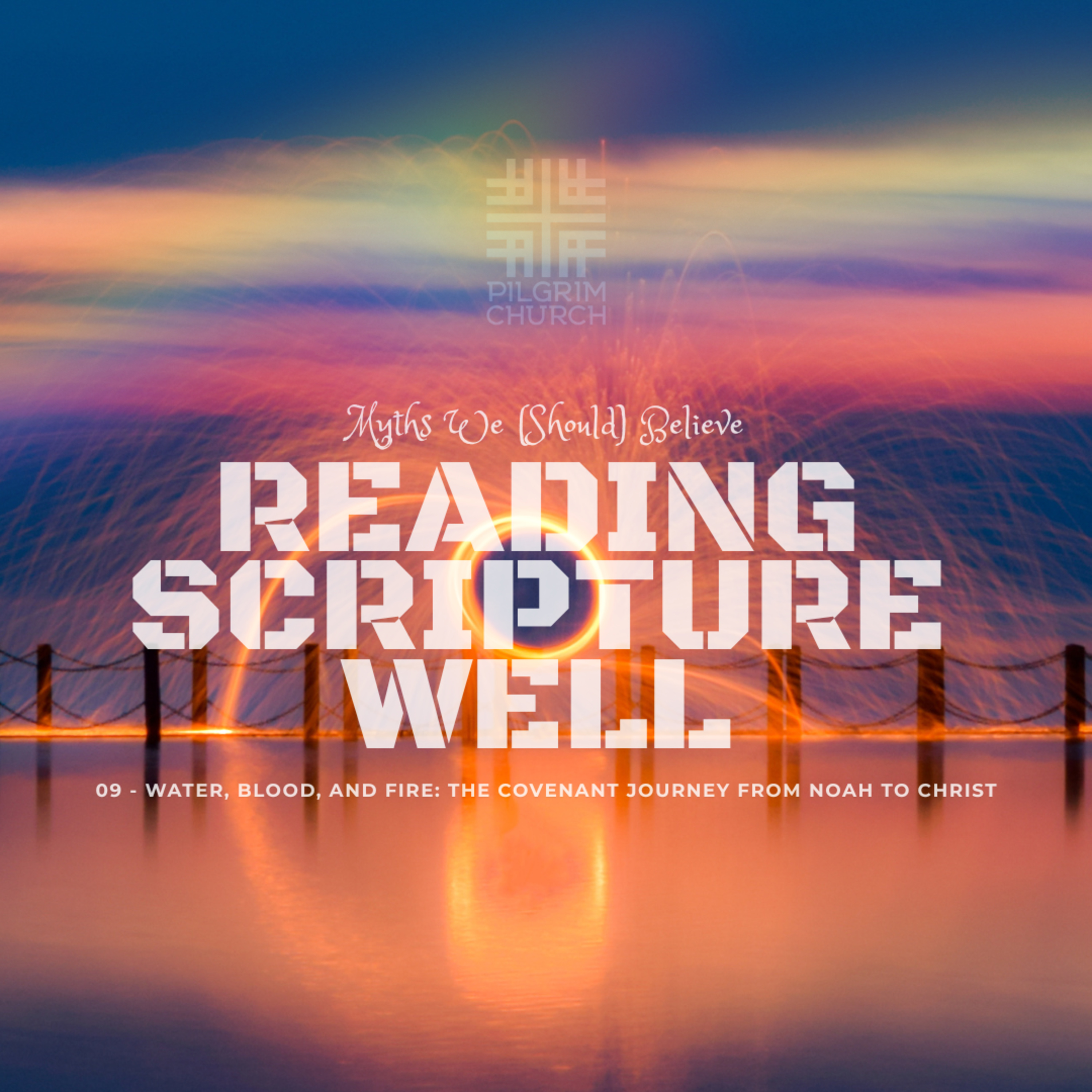 Water, Blood, and Fire: The Covenant Journey from Noah to Christ with Josh Liem