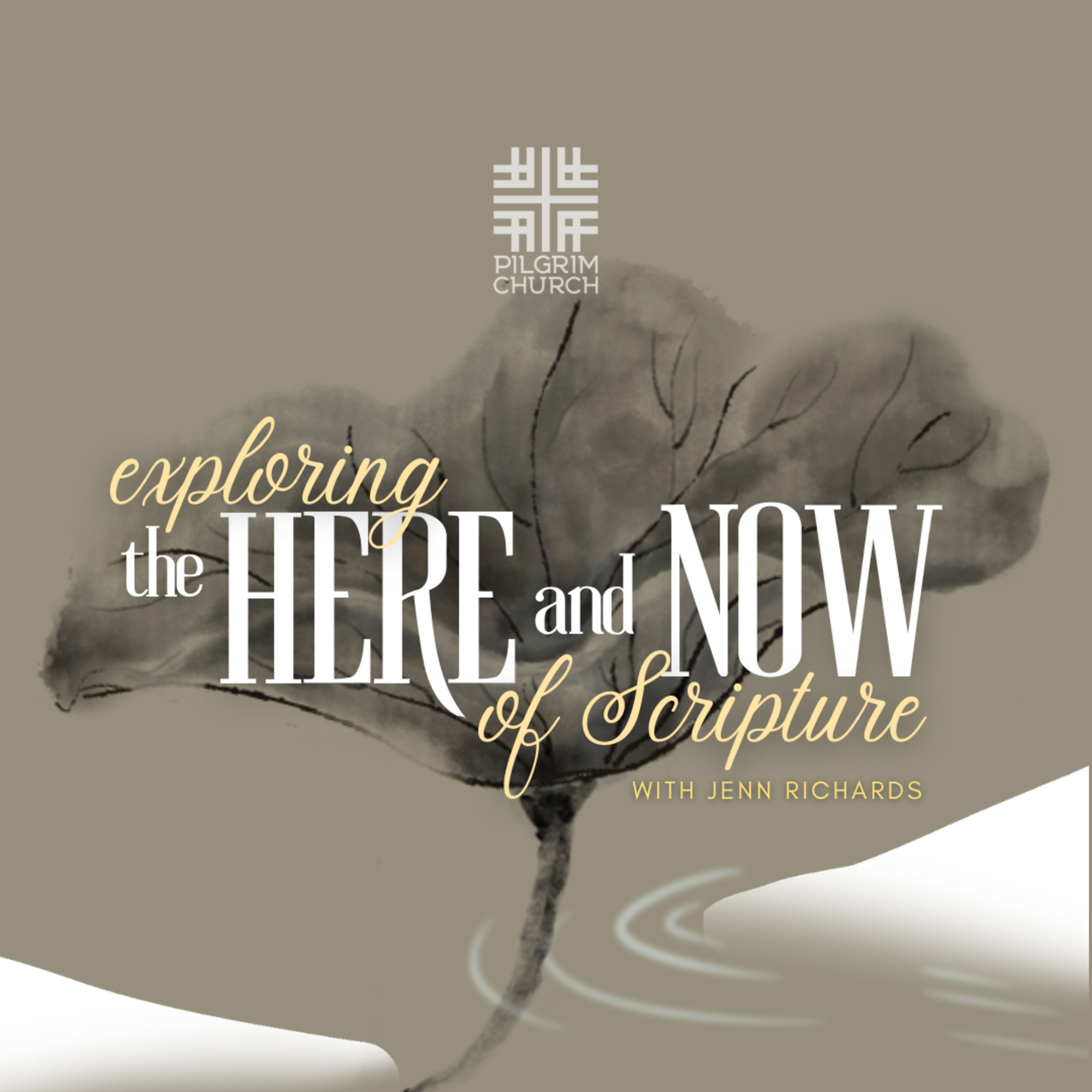 Exploring The Here and Now of Scripture with Guest Speaker Jenn Richards