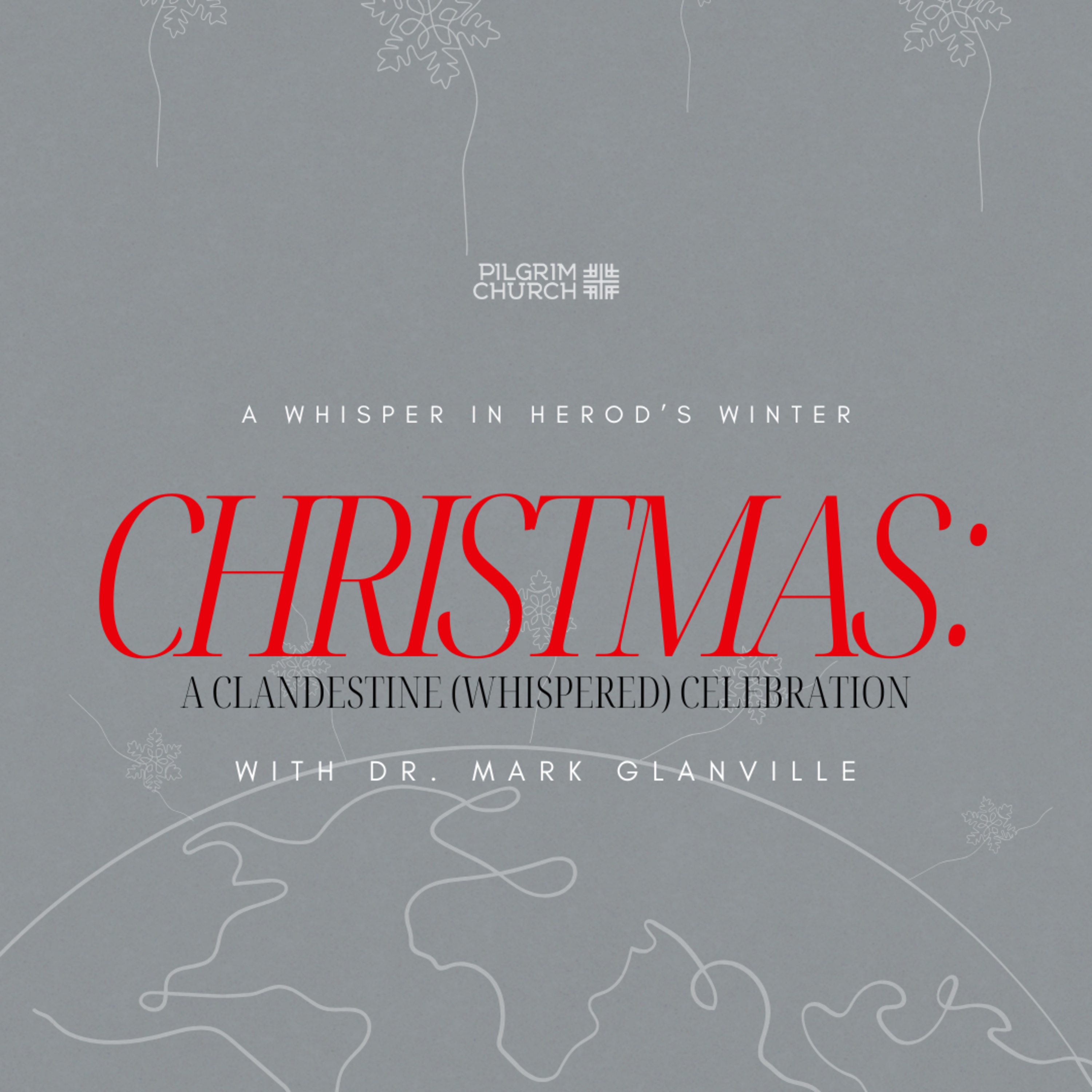 A Whisper in Herod’s Winter: Christmas as Clandestine Hope with Guest Dr. Mark Glanville episode artwork