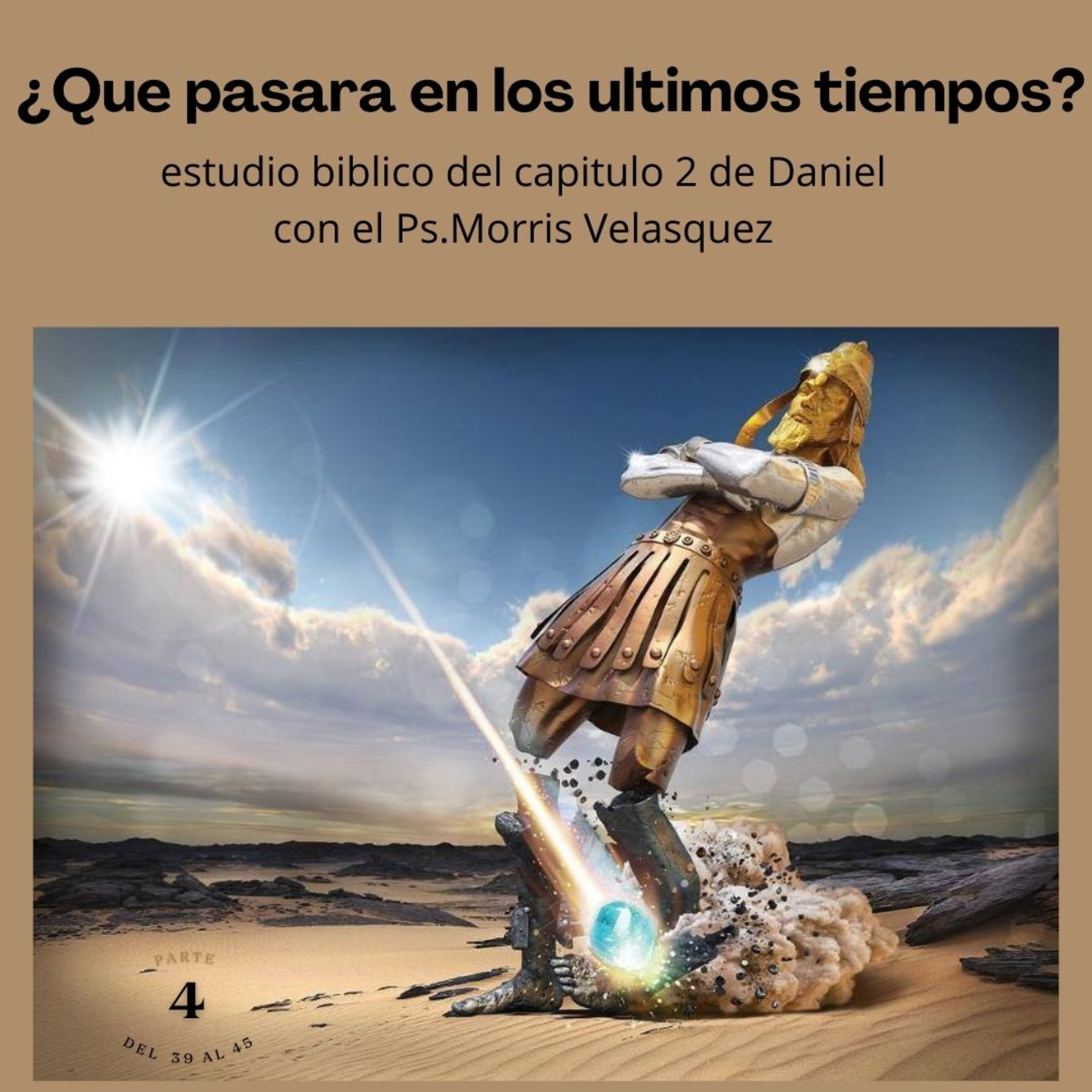 4-¿como seran los tiempos finales? Ps Morris Velasquez  episode artwork