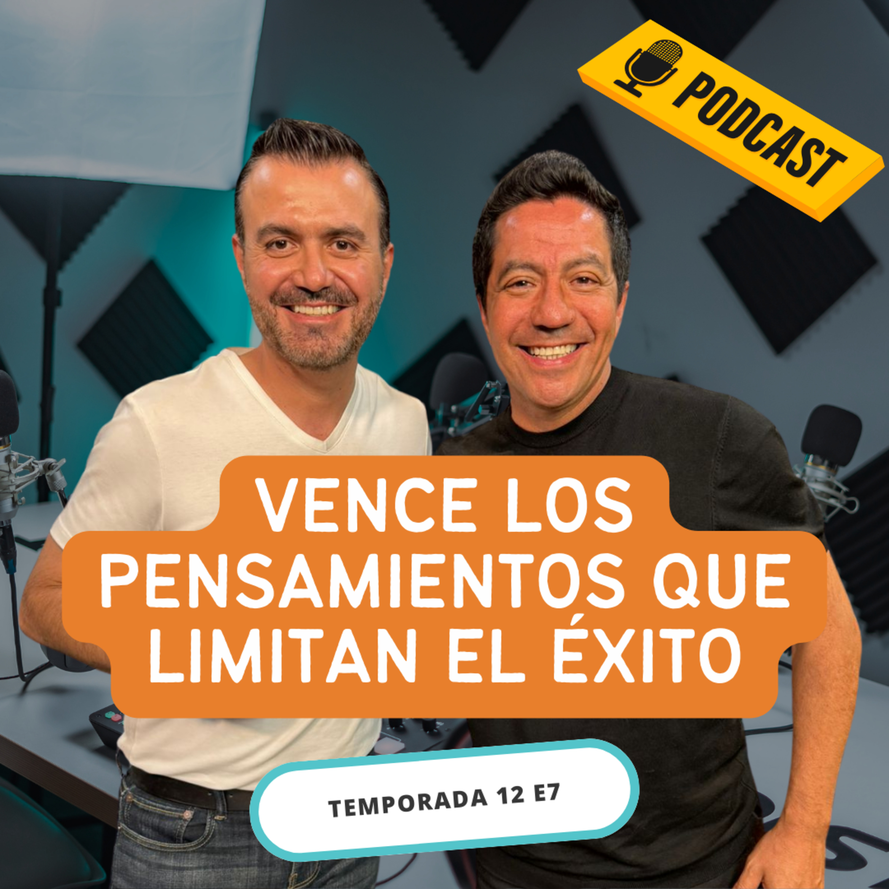 T12 E7 Vence los pensamientos que limitan el éxito- Antonio Arreguín episode artwork