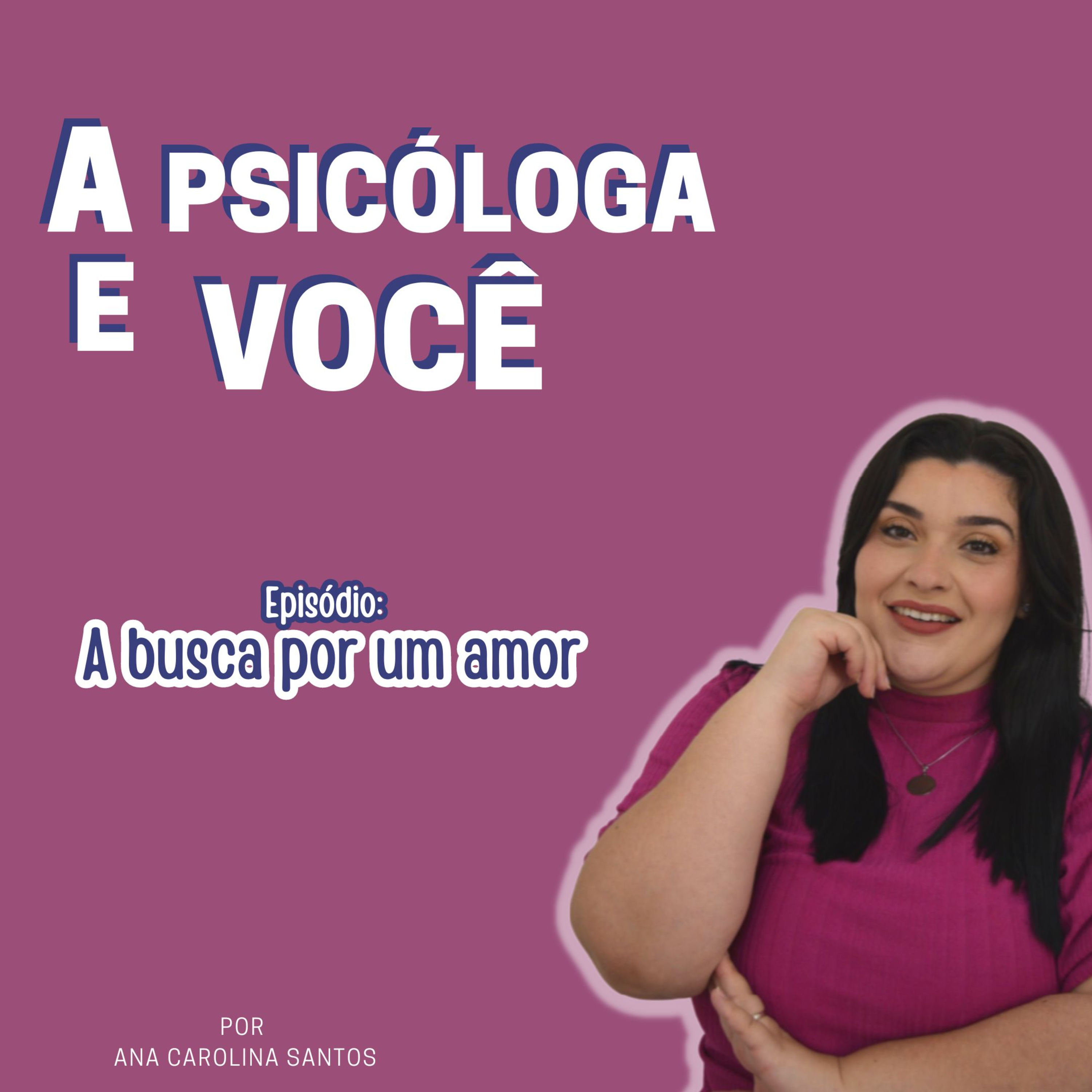A Psicóloga e Você