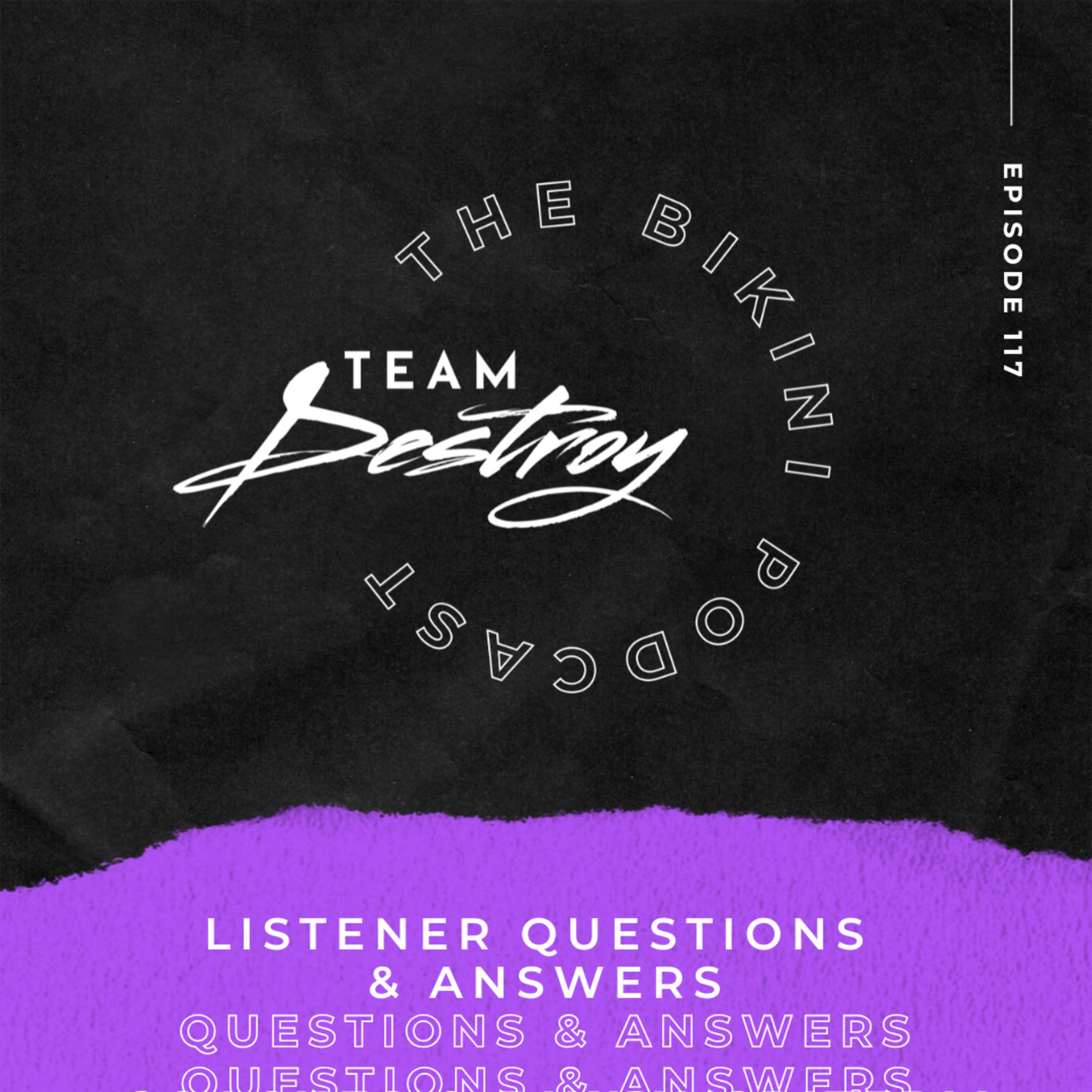 The Bikini Podcast Episode 117 - Listener Questions & Answers!