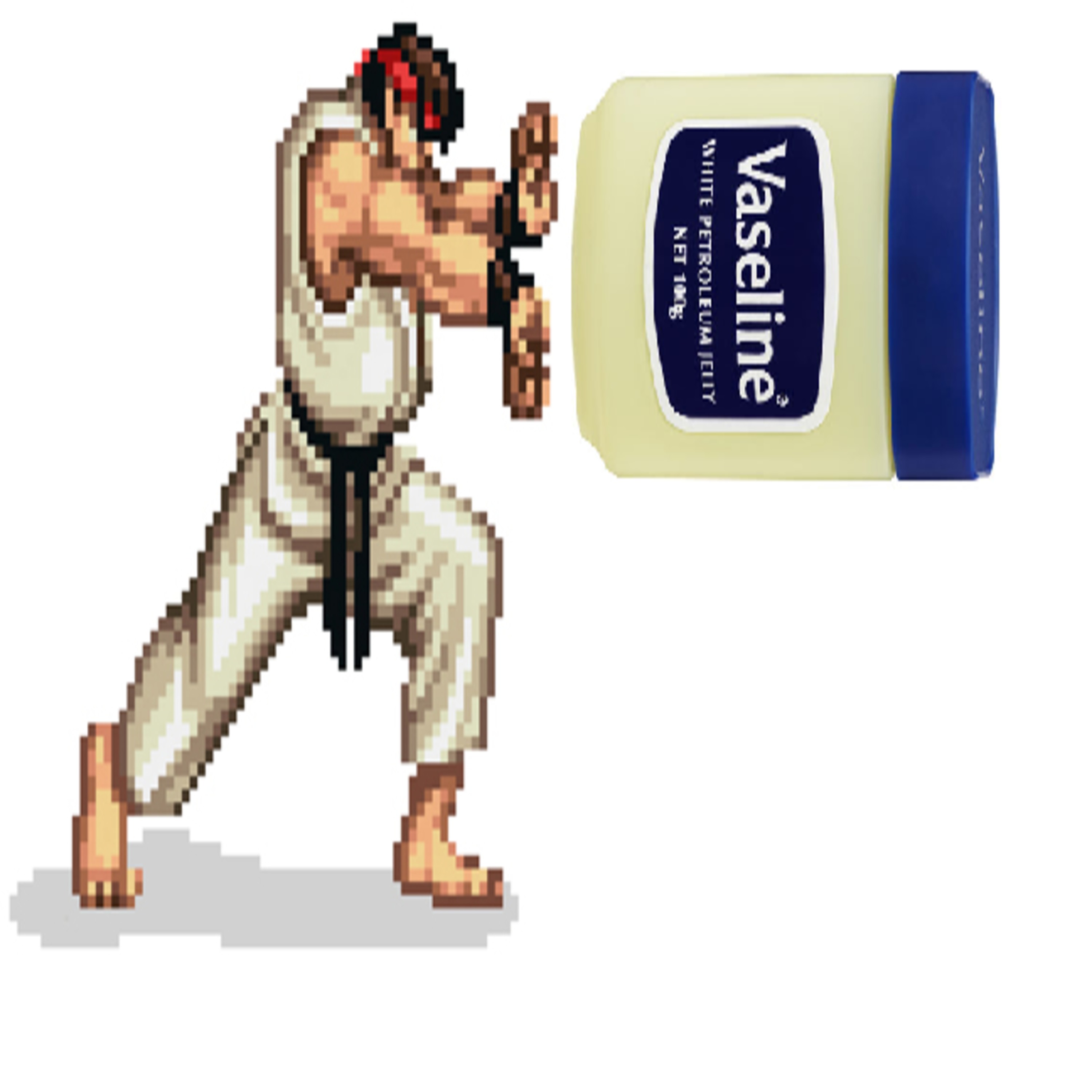 264 - Vaseline Hadouken