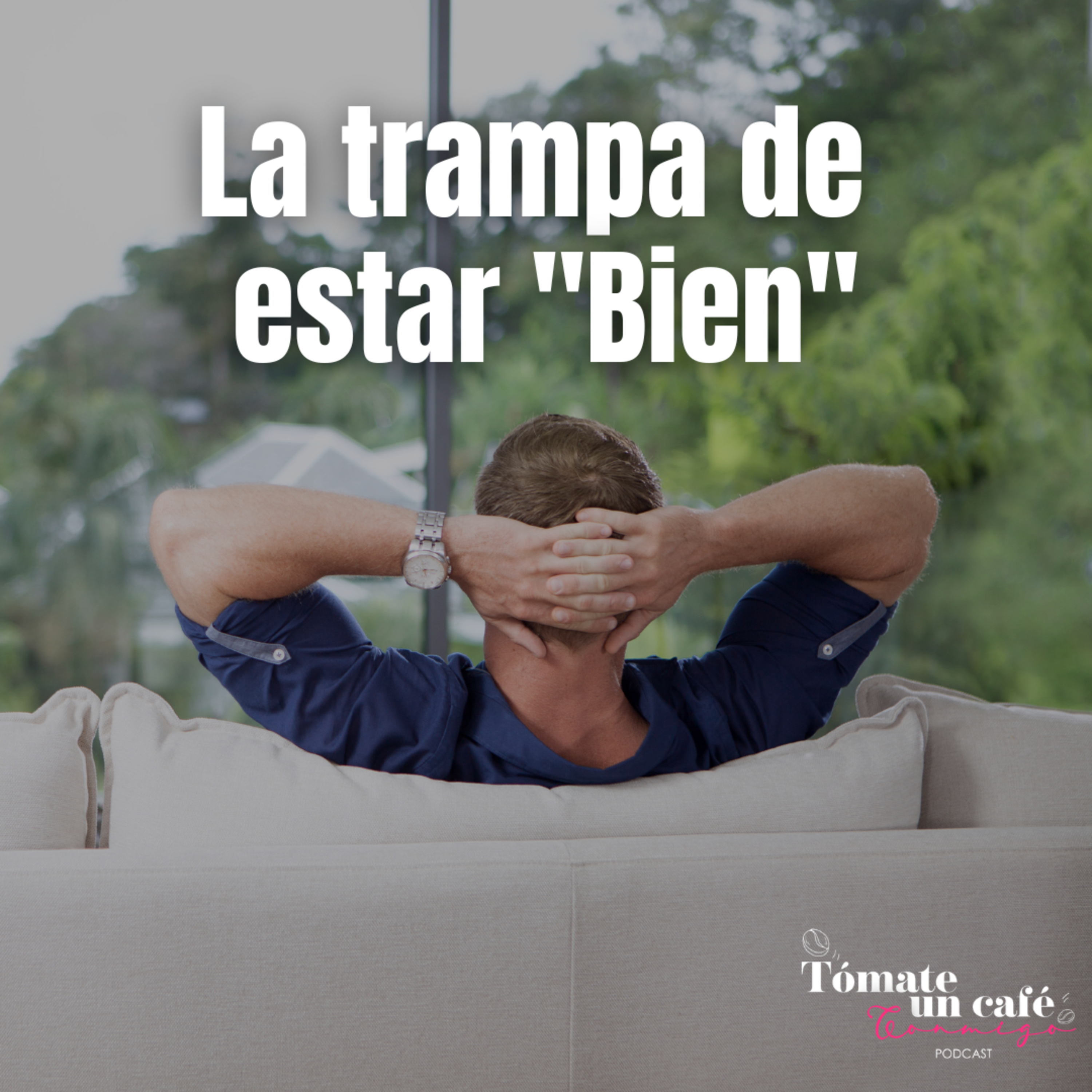 La Trampa de Estar "Bien" episode artwork