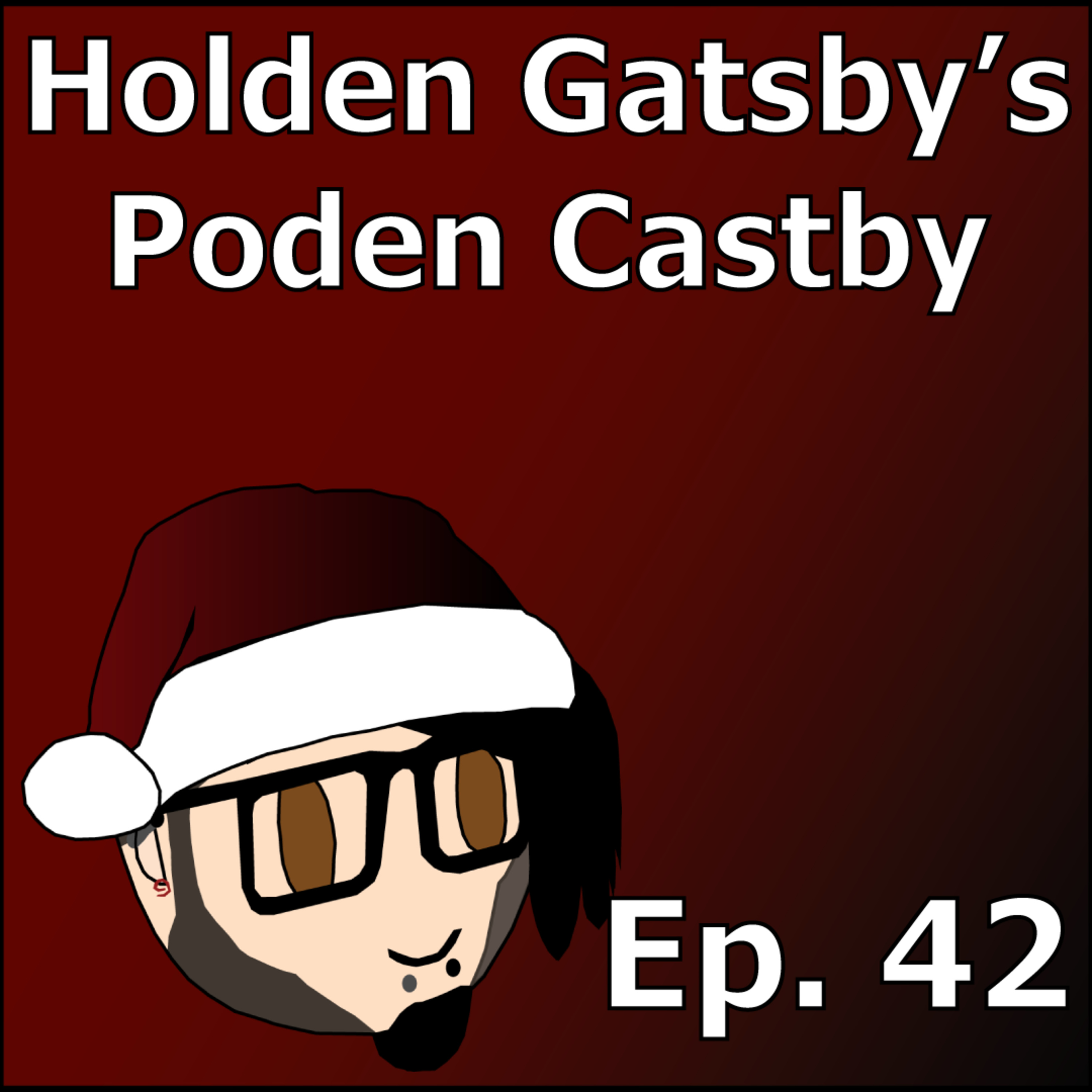 You Ever Get So Hot You Die? | Holden Gatsby's Poden Castby: Episode 42 episode artwork