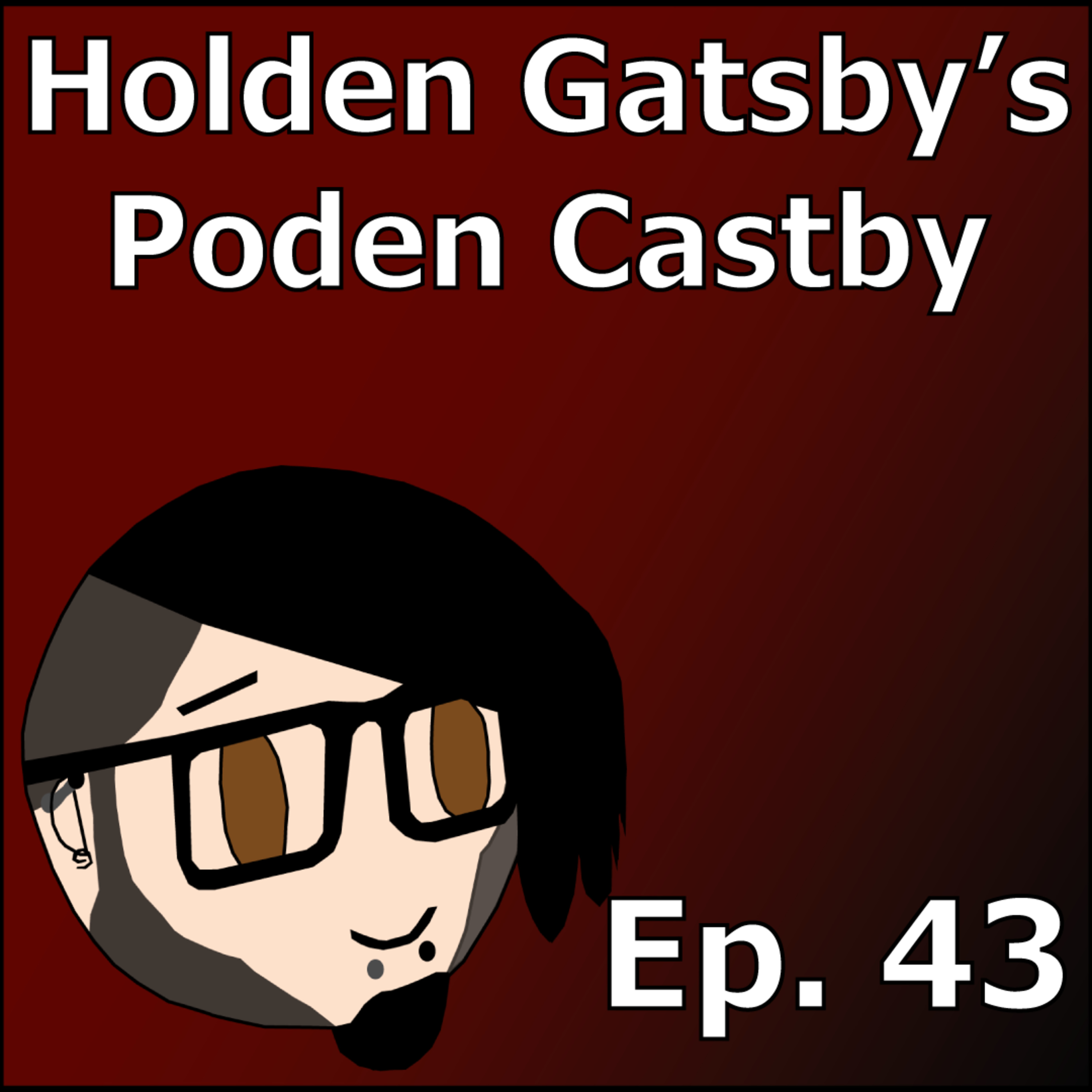 Sorry, Can You Repeat That? | Holden Gatsby's Poden Castby: Episode 43 episode artwork