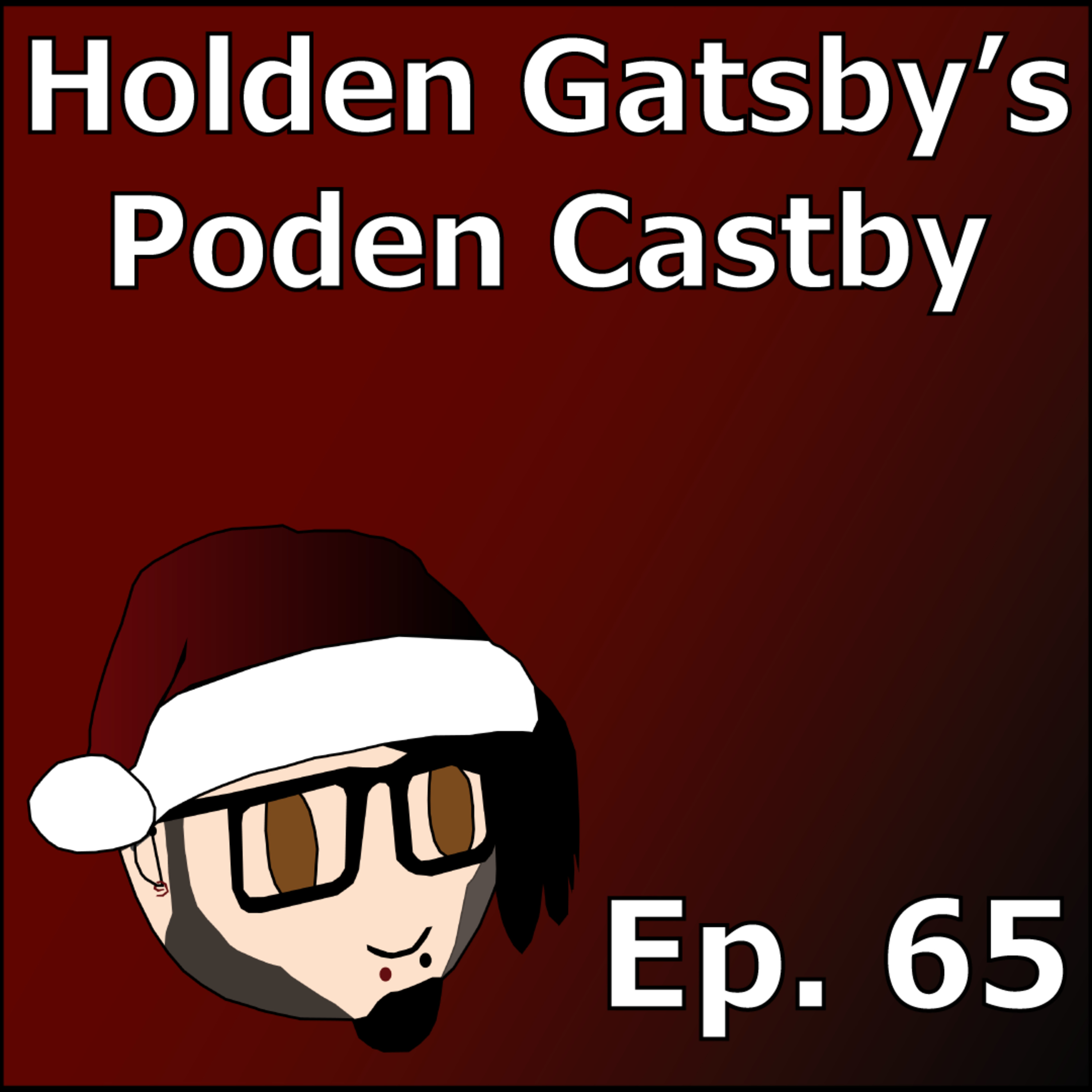 I Don't Want This Anymore | Holden Gatsby's Poden Castby: Episode 65 episode artwork