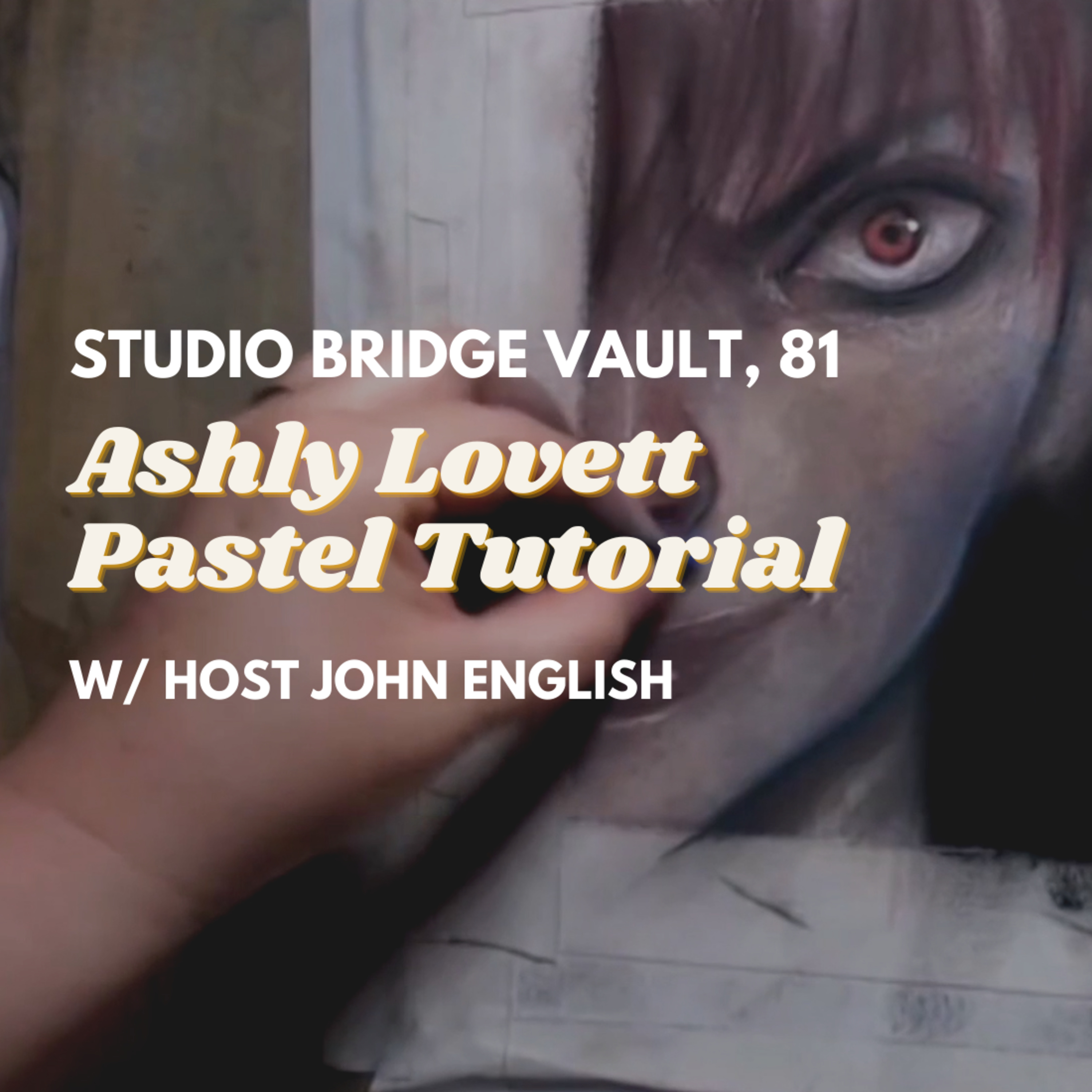 Studio Bridge Vault, 81. Ashly Lovett Pastel Demonstration