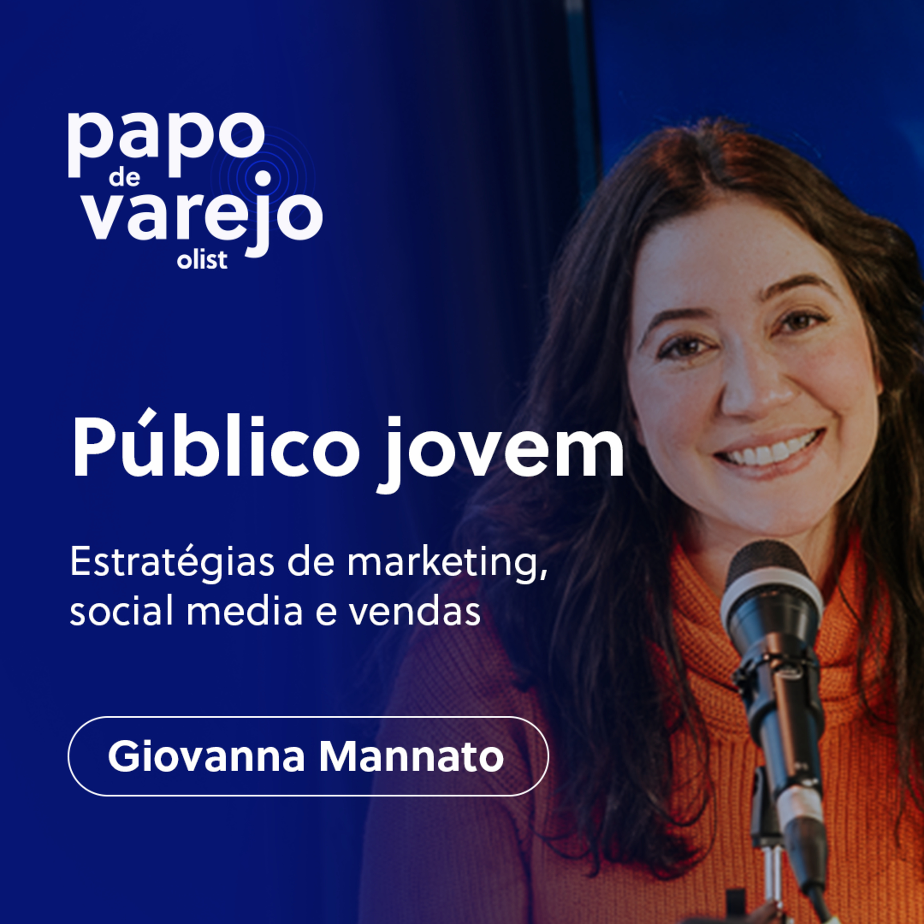 #PapoDeVarejo marketing e estratégias para vender para geração Z e público jovem | Gio Mannato episode artwork
