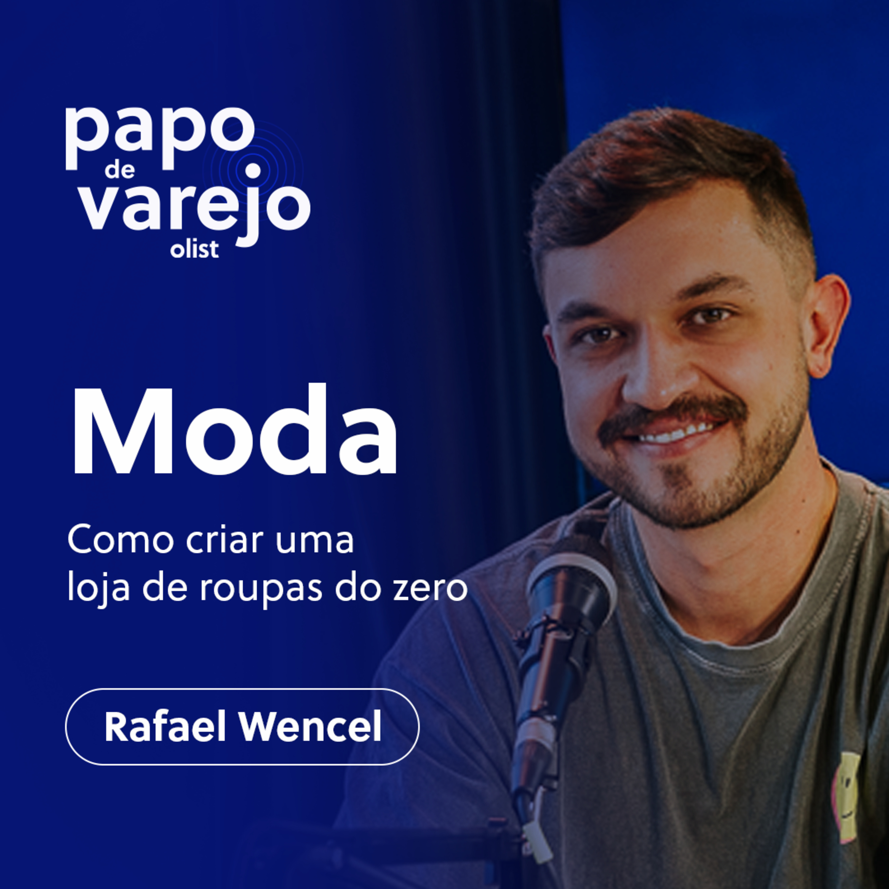 #PapoDeVarejo | Como criar uma marca de roupas do zero | Rafael Wencel episode artwork