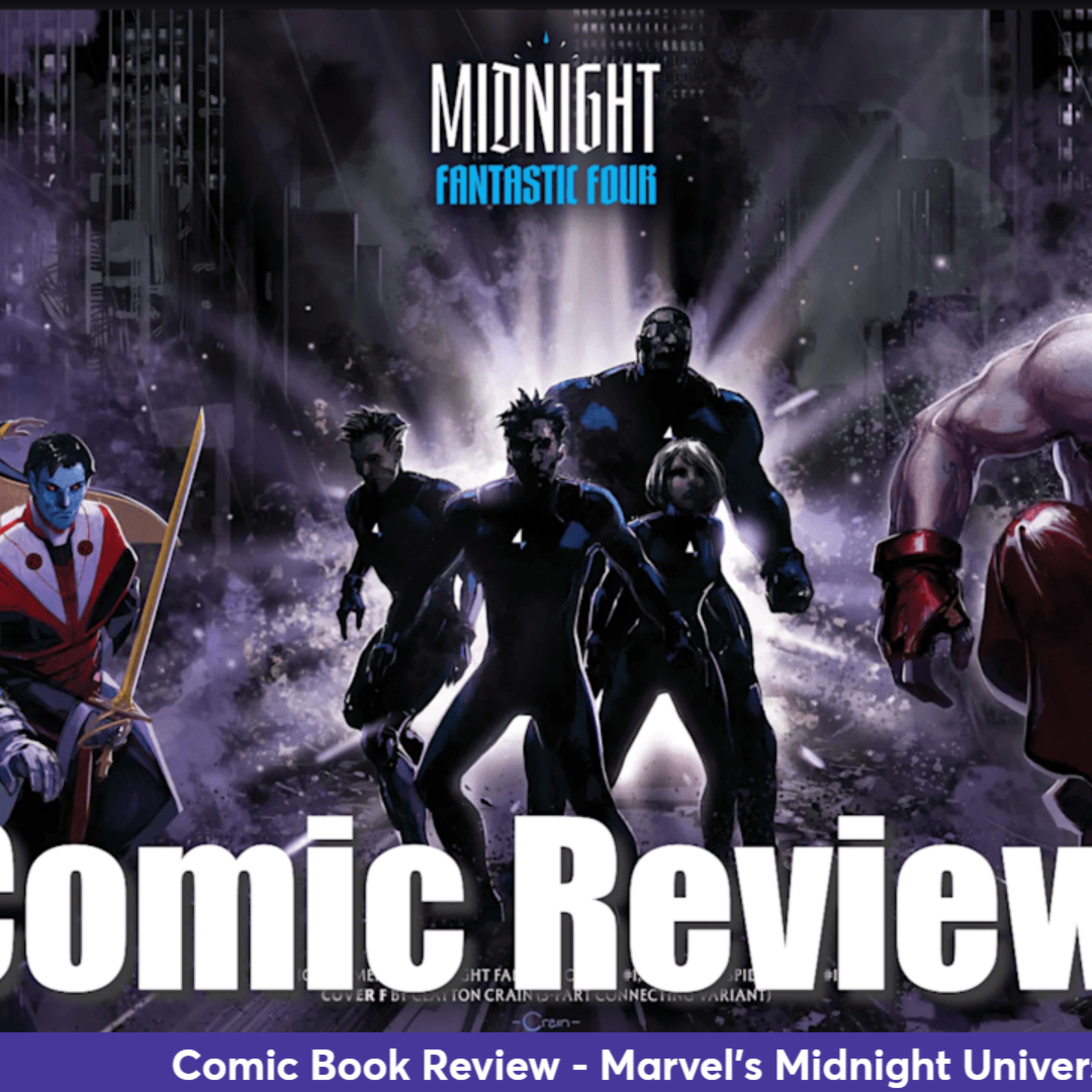 Ep 455 - Marvel Midnight Universe comics review