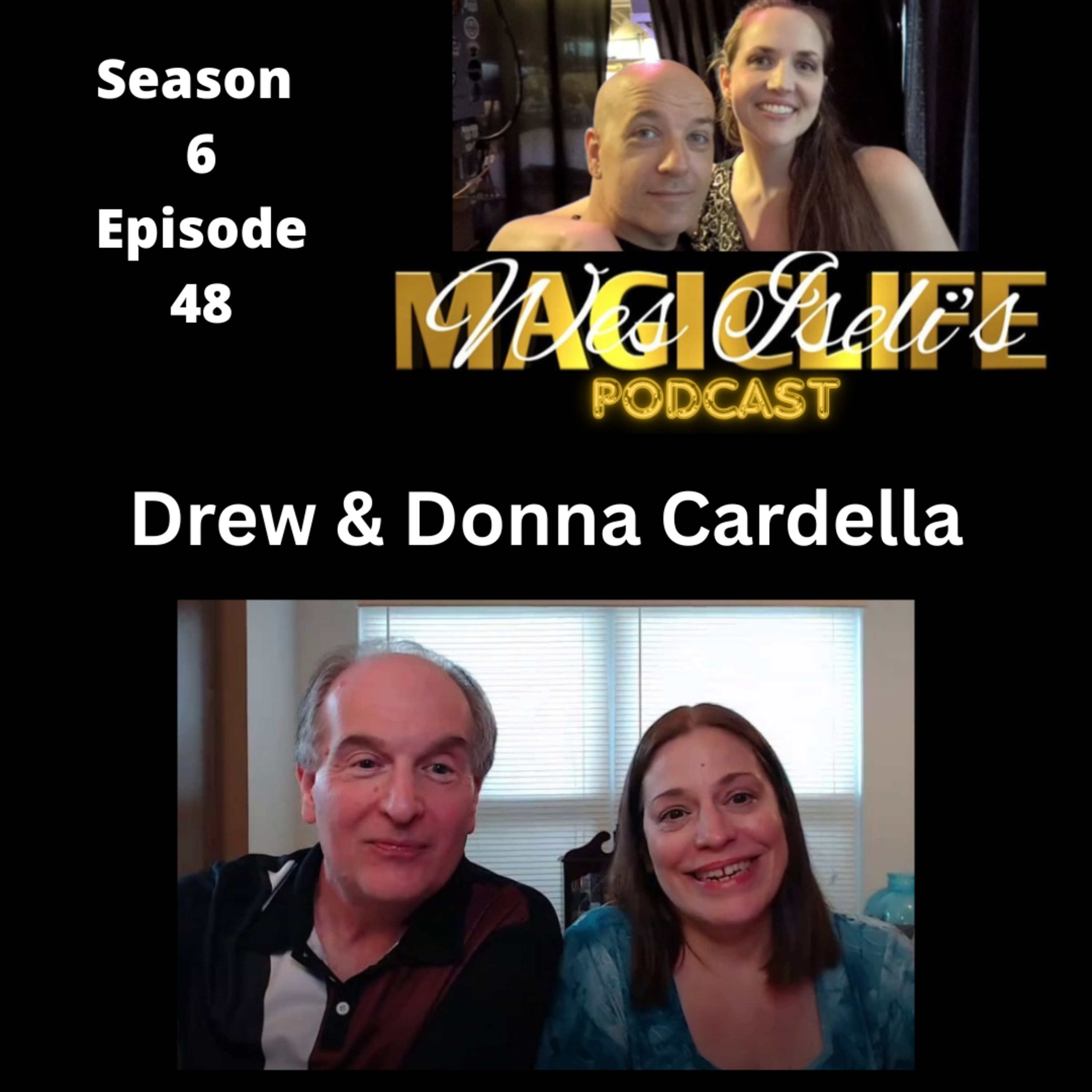 Wes Iseli's Magiclife Podcast S6E48 (Drew & Donna Cardella) episode artwork