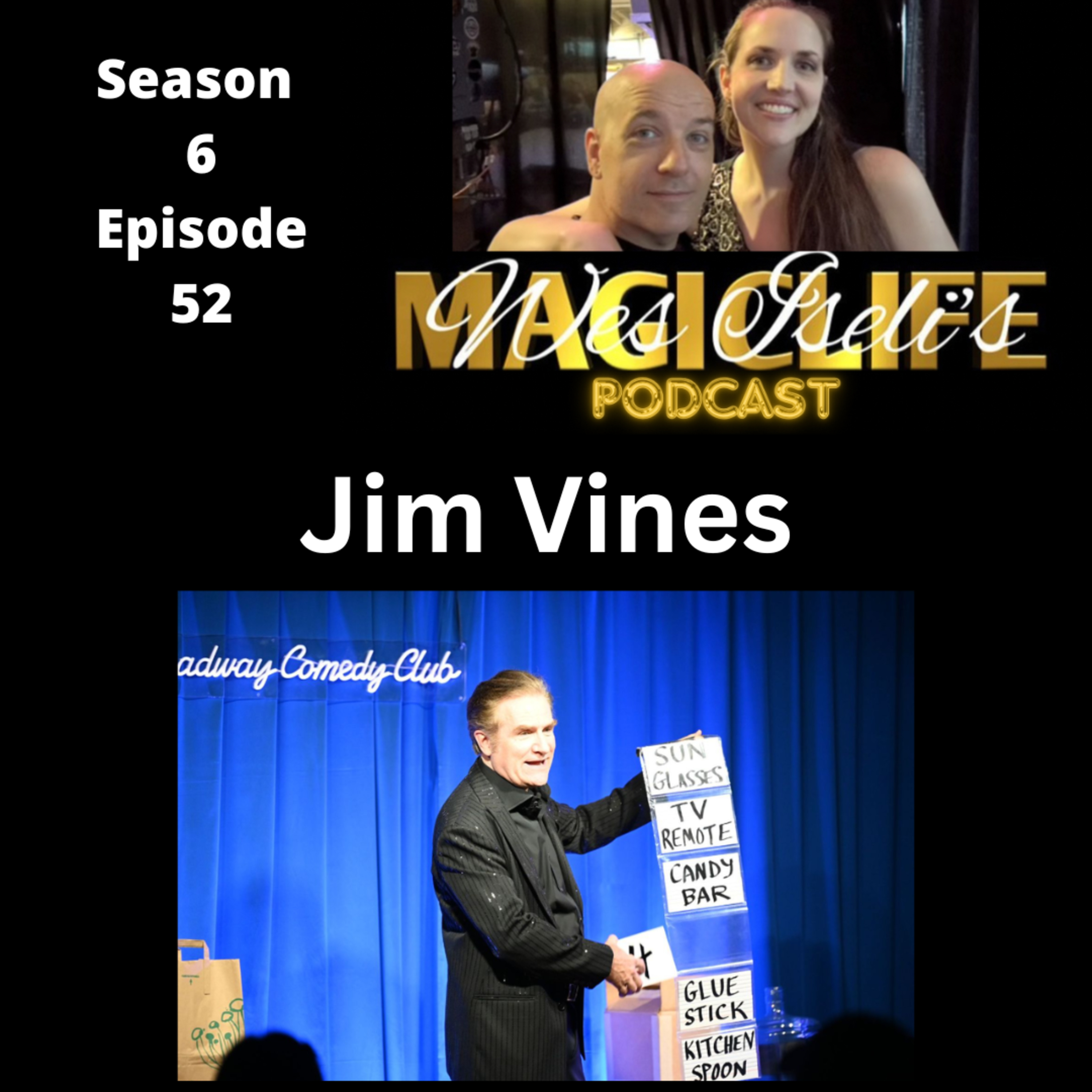 Wes Iseli's Magiclife Podcast S6E52 (Jim Vines) episode artwork