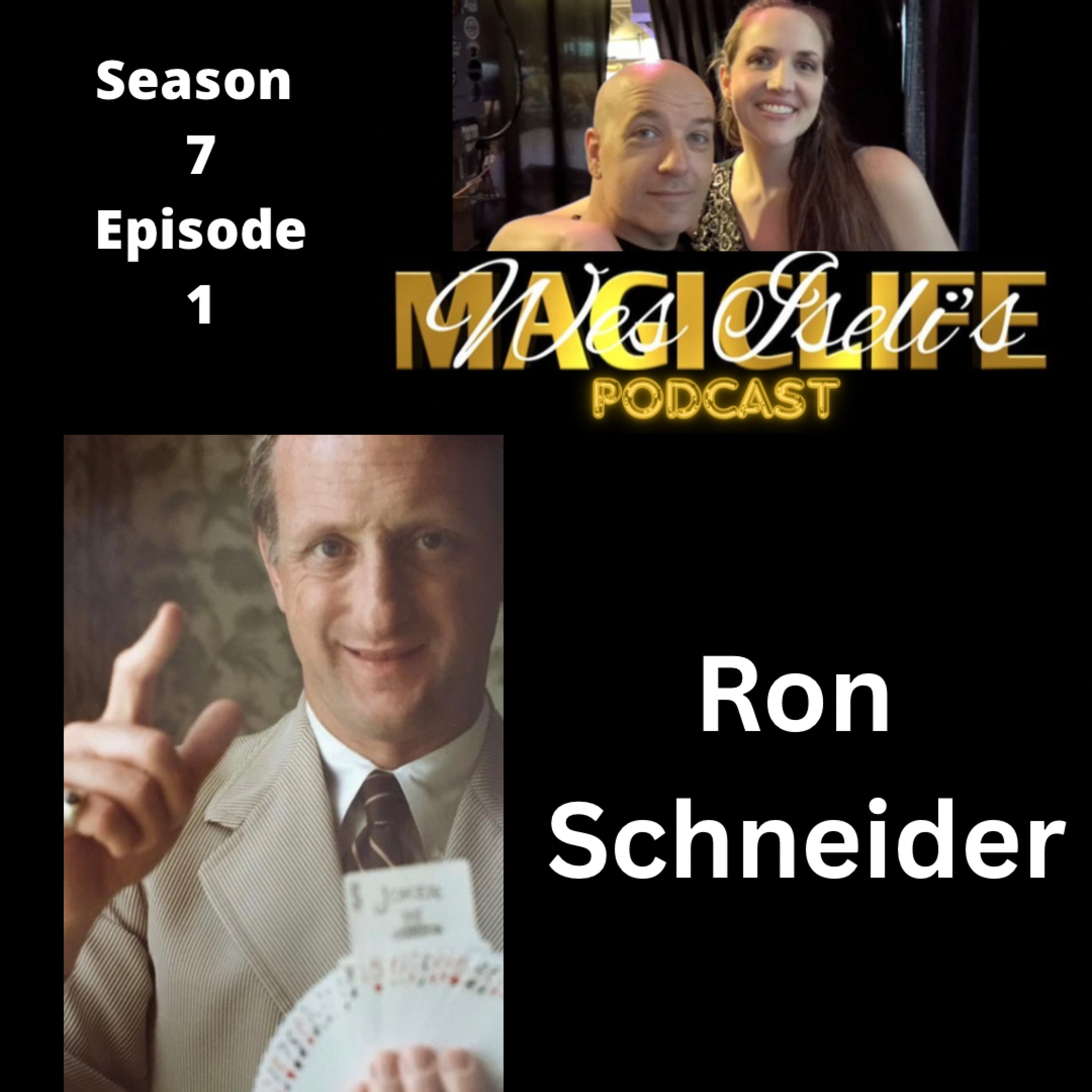 Wes Iseli's Magiclife Podcast S7E1 (Ron Schneider) episode artwork