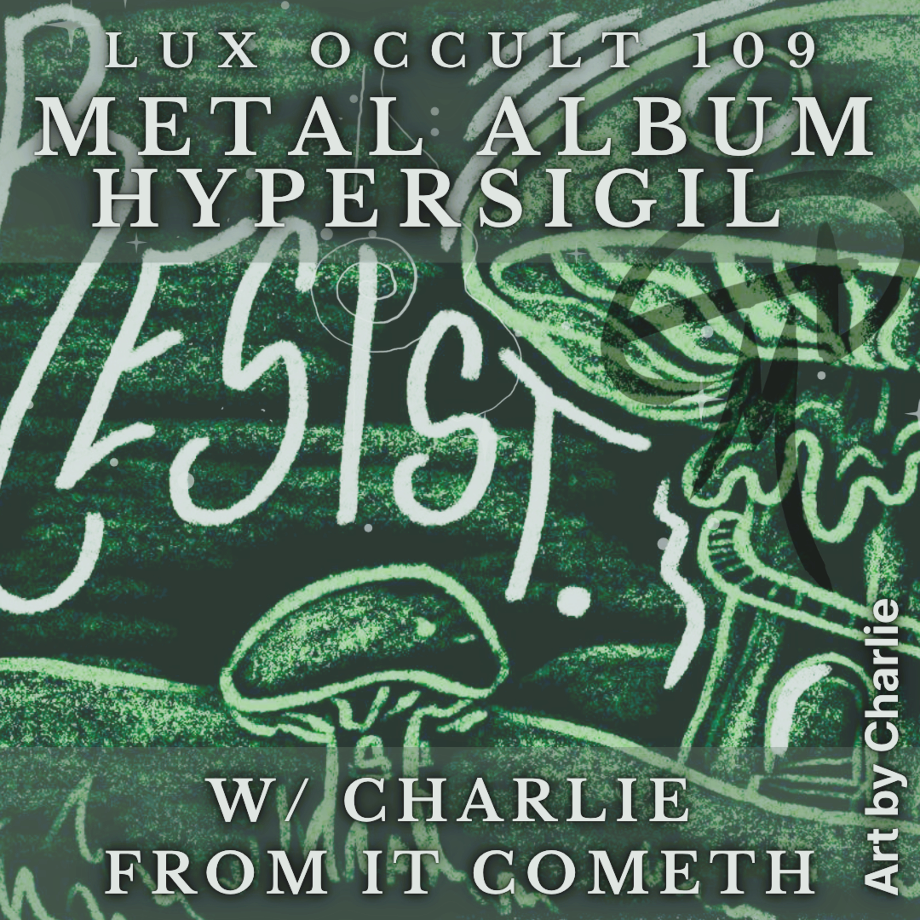 109. Metal Album Hypersigil w/ Charlie from It Cometh episode artwork