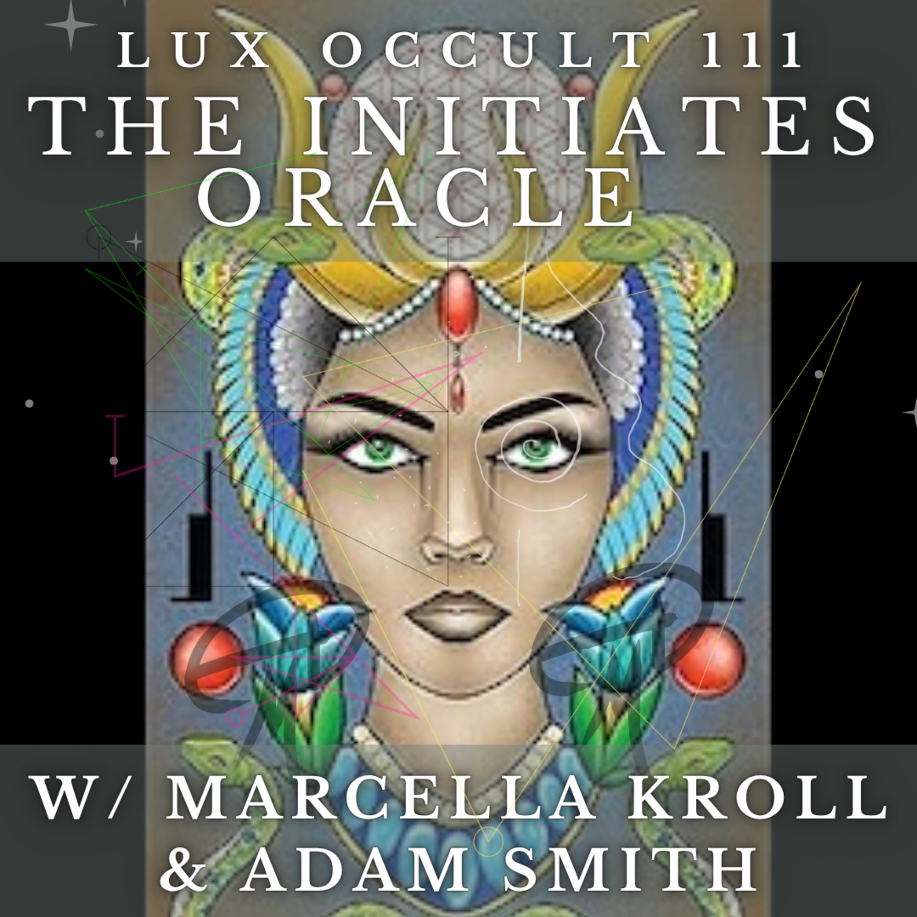 111. The Initiates Oracle w/ Marcella Kroll and Adam Smith episode artwork