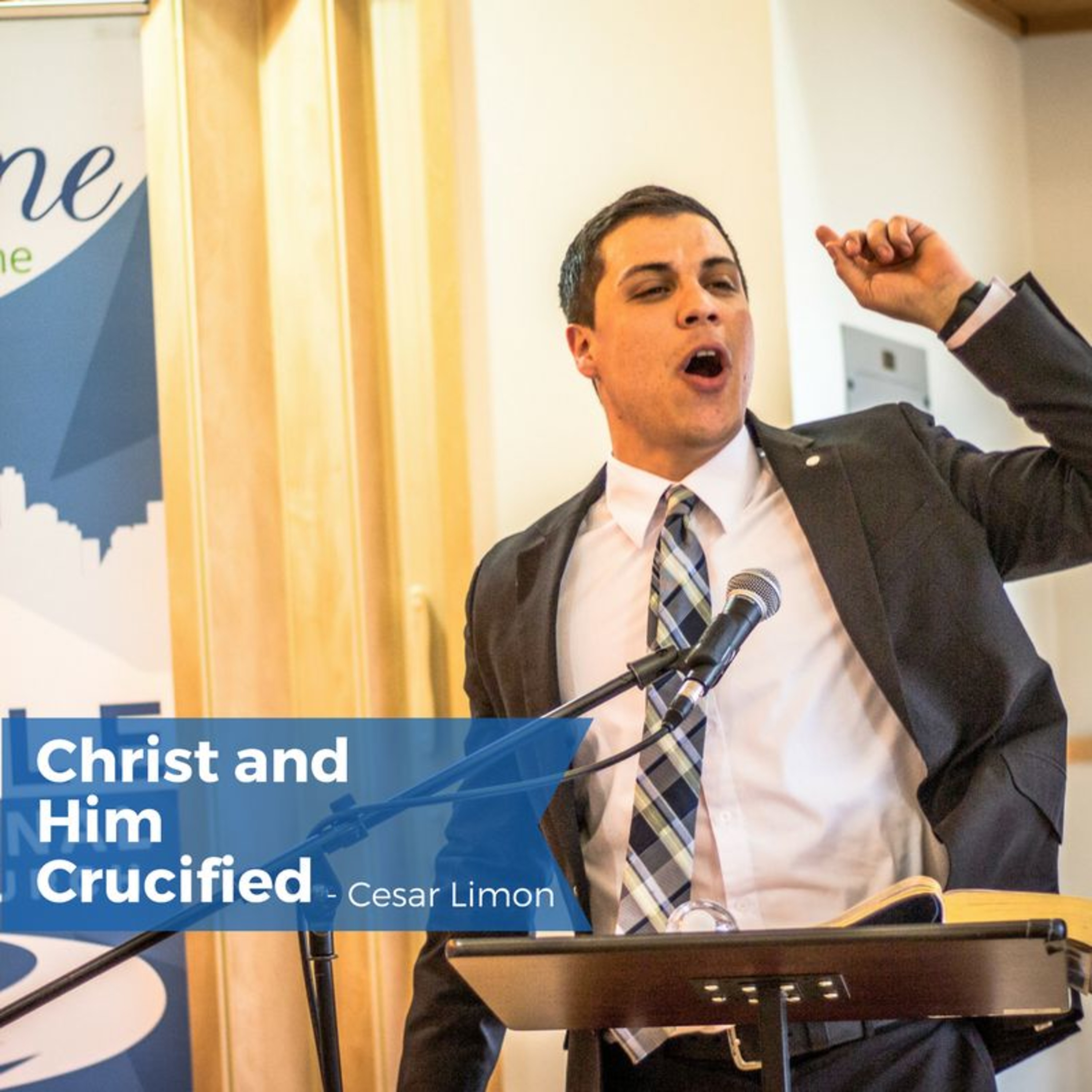 Christ And Him Crucified | Cesar Limon episode artwork