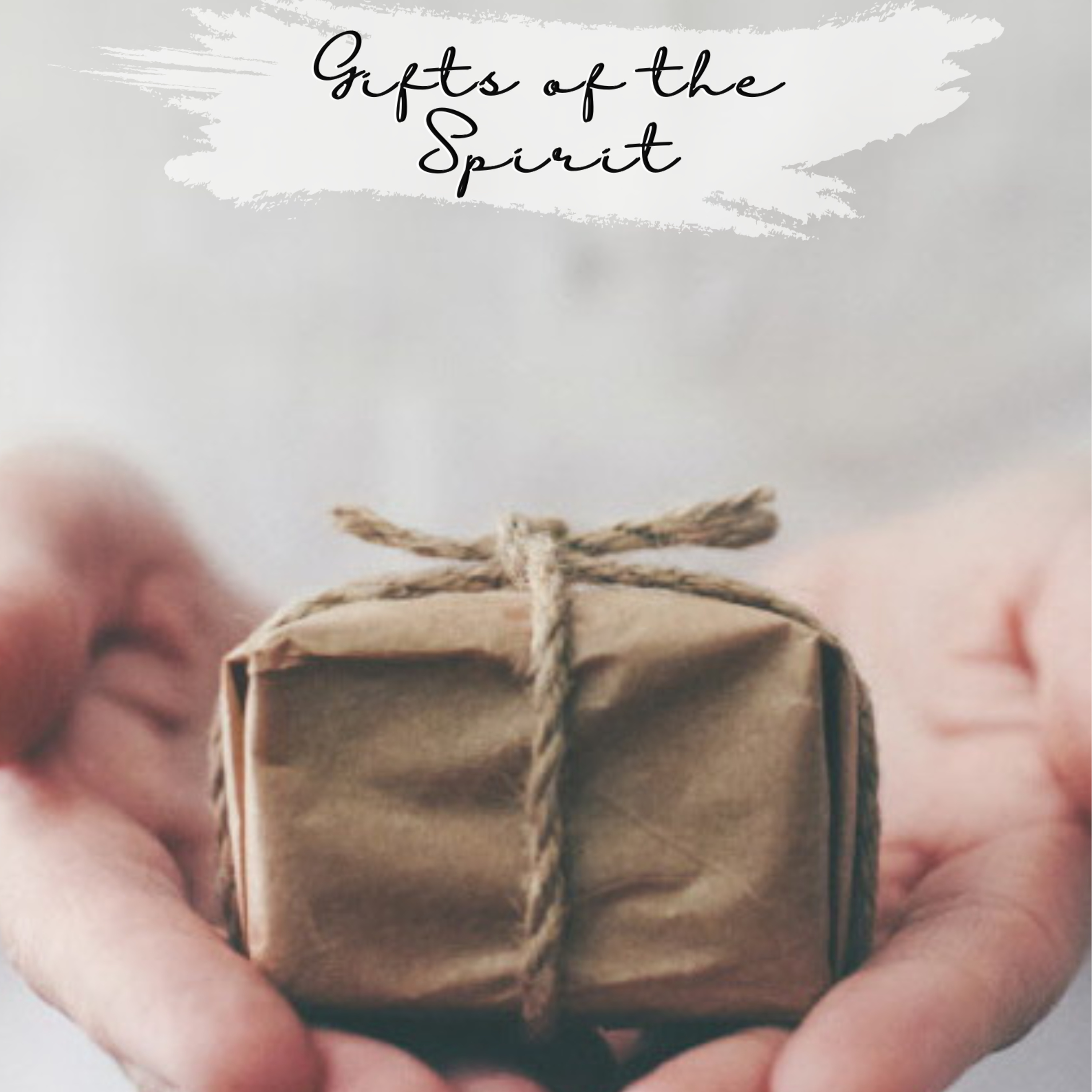 Gifts Given || Gifts of the Spirit episode artwork
