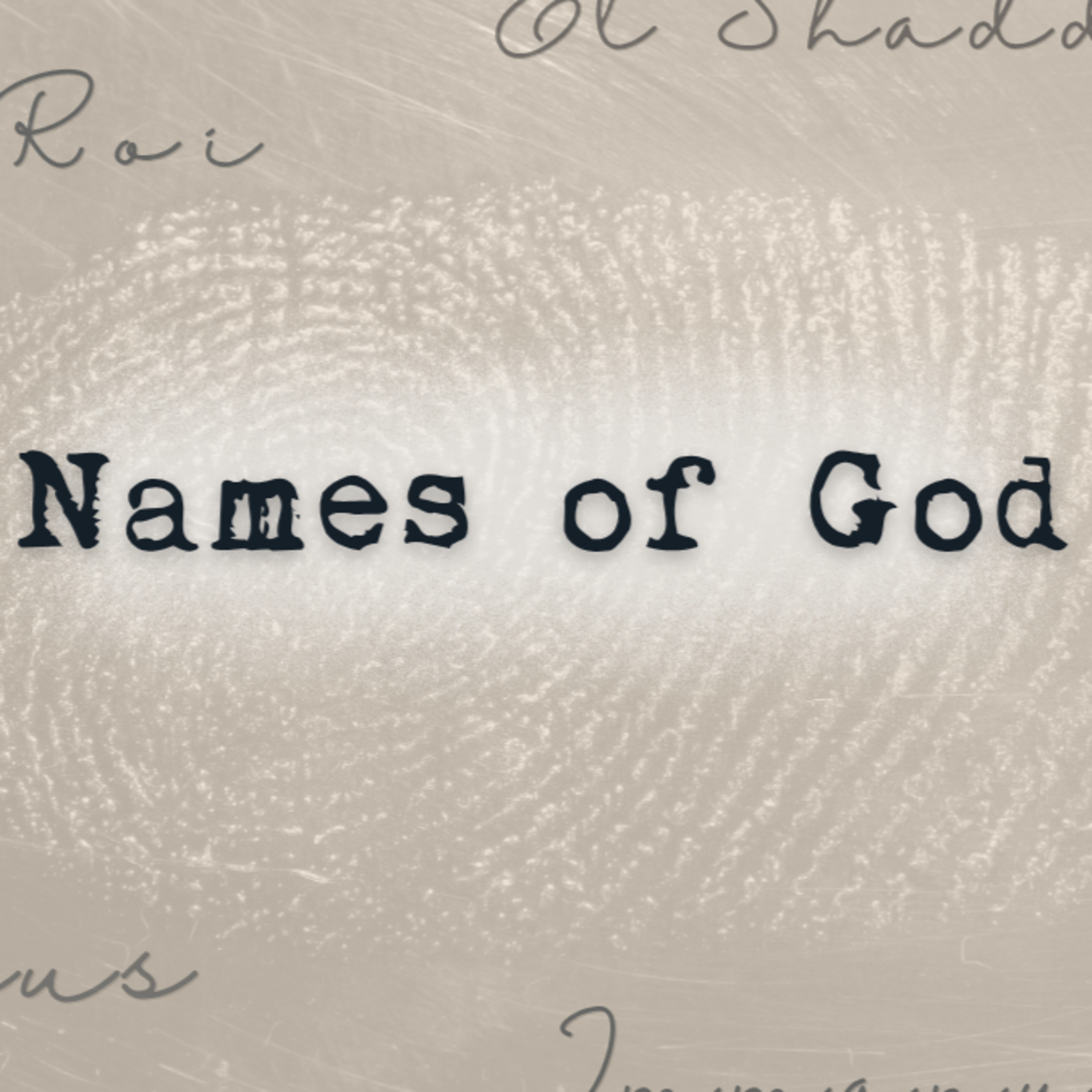 El Roi - Good of Seeing || Names of God episode artwork