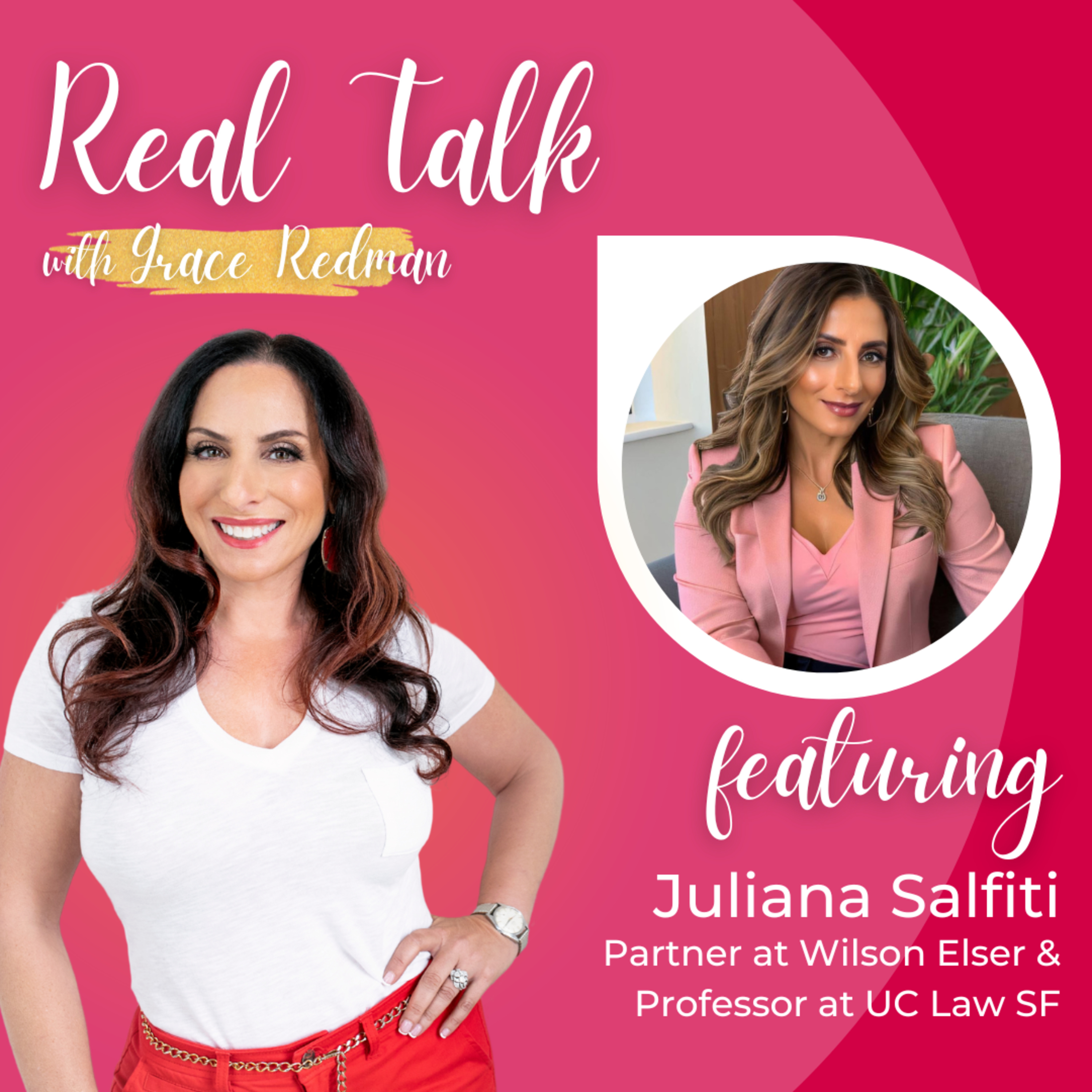 #108: Real Talk with Juliana Salfiti - Partner at Wilson Elser and Professor at UC Law SF episode artwork