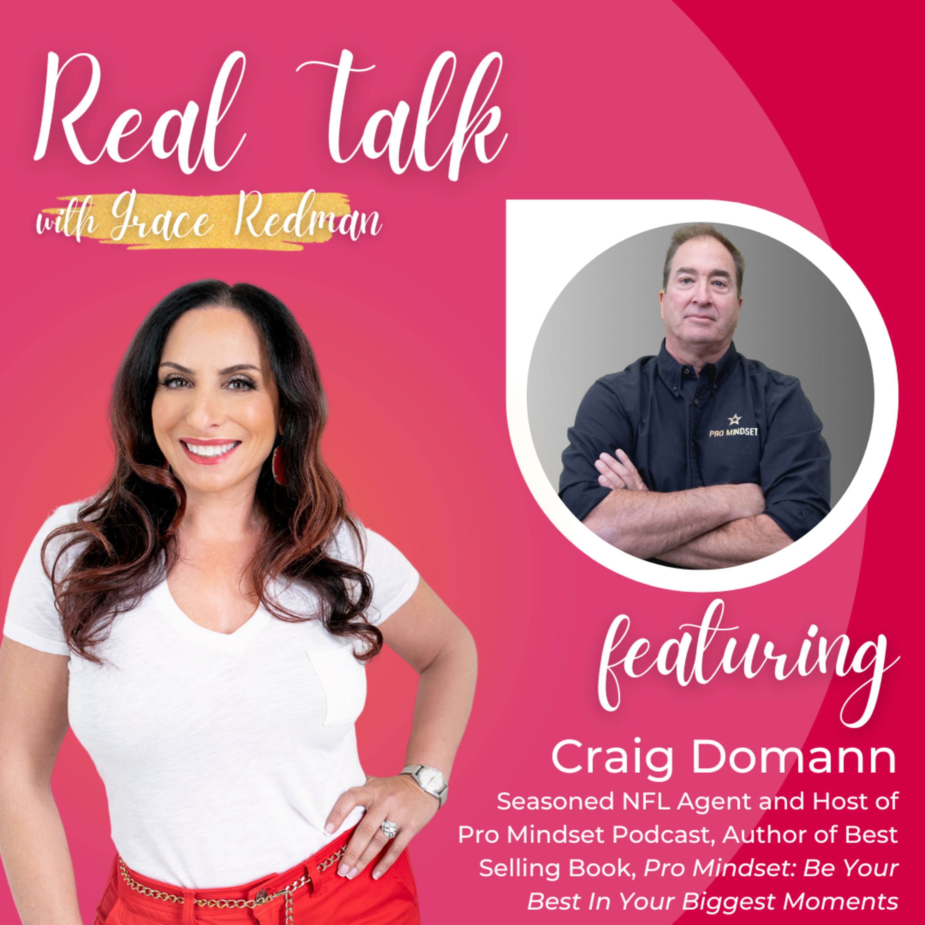 #112: Real Talk with Craig Domann - Seasoned NFL Agent and Host of Pro Mindset Podcast, Author of Best-Selling Book, Pro Mindset: Be Your Best In Your Biggest Moments episode artwork